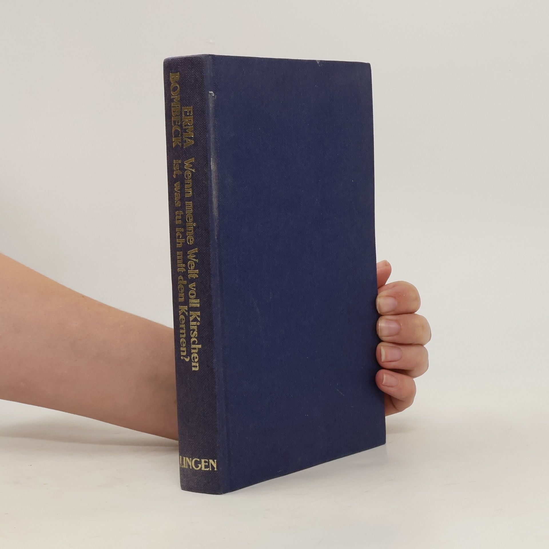 Erma Bombeck Wenn meine Welt voll Kirschen ist, was tu ich mit den Kernen?