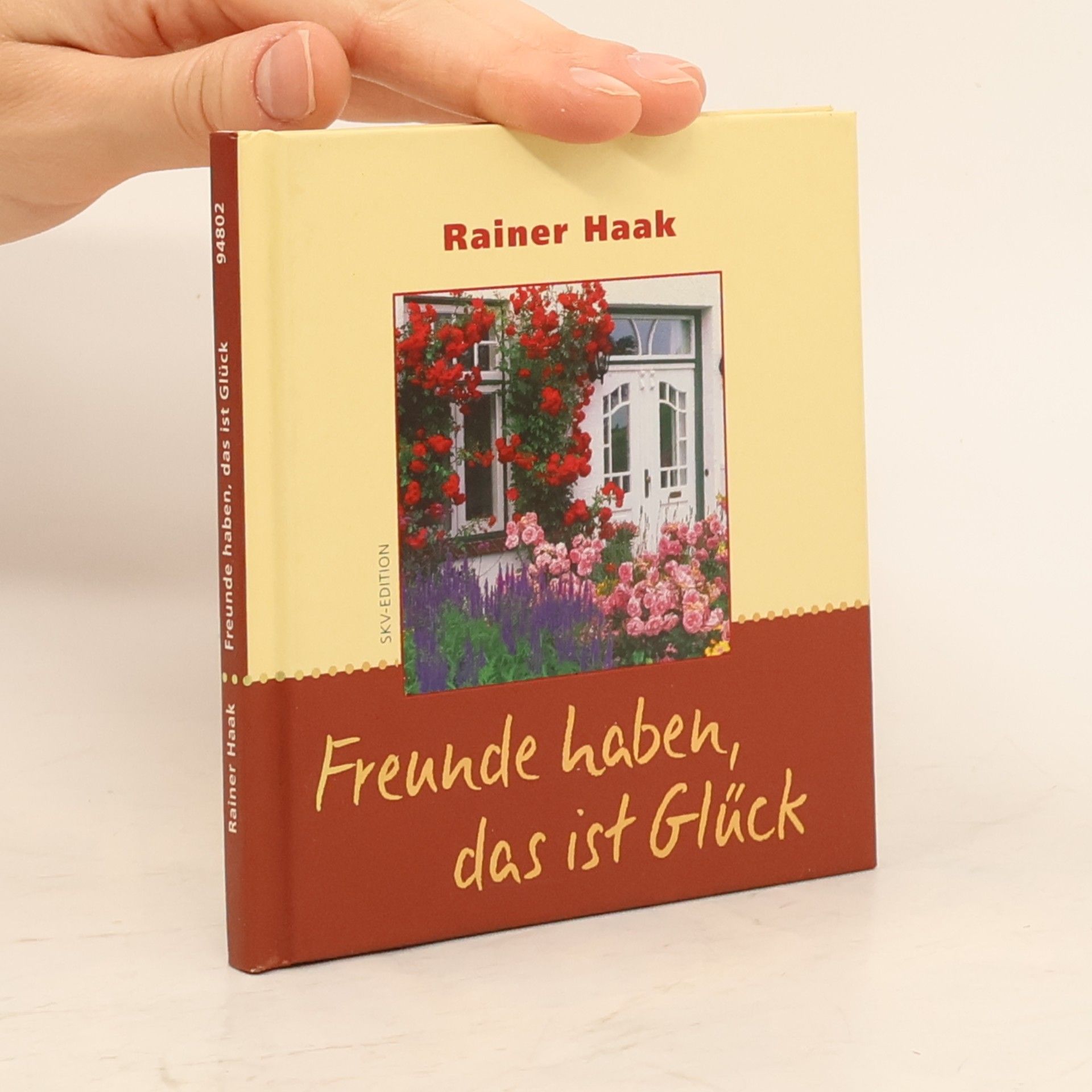 Rainer Haak Freunde haben, das ist Glück.