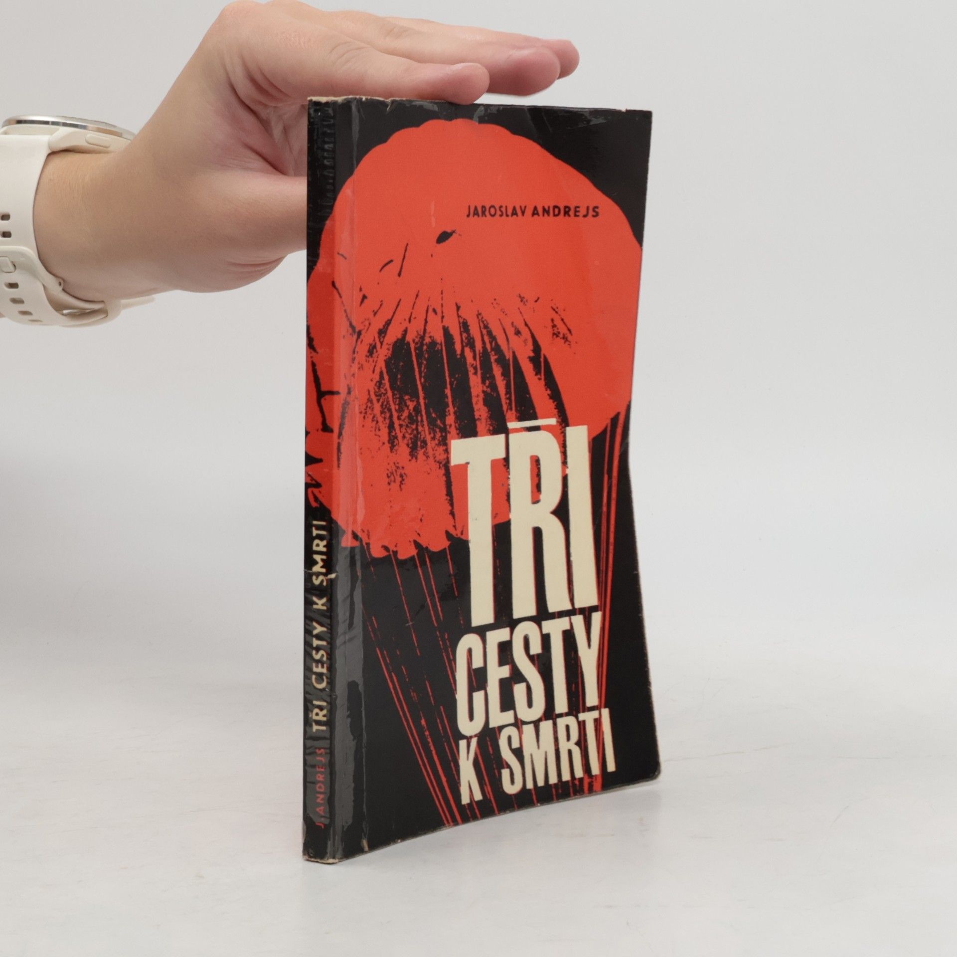 Jaroslav Andrejs Tři cesty k smrti