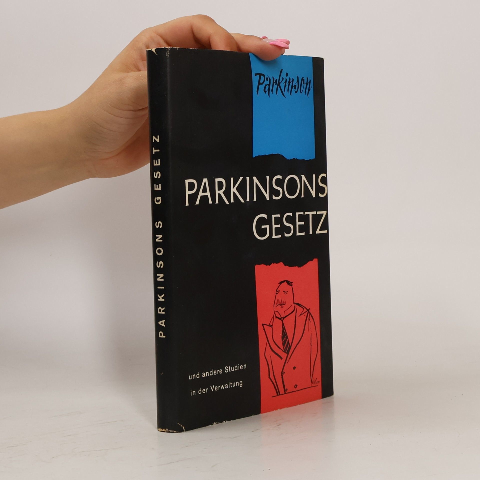 Carl Hermann Ule Parkinsons Gesetz und andere Studien in der Verwaltung