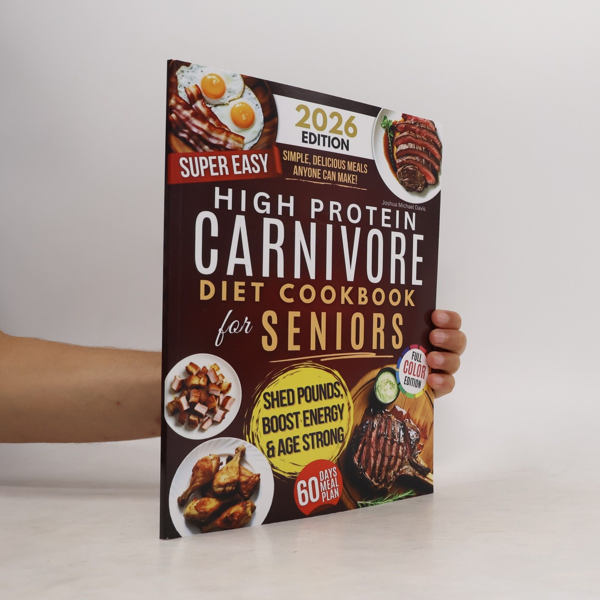 Joshua Michael Davis High Protein Carnivore Diet Cookbook for Seniors