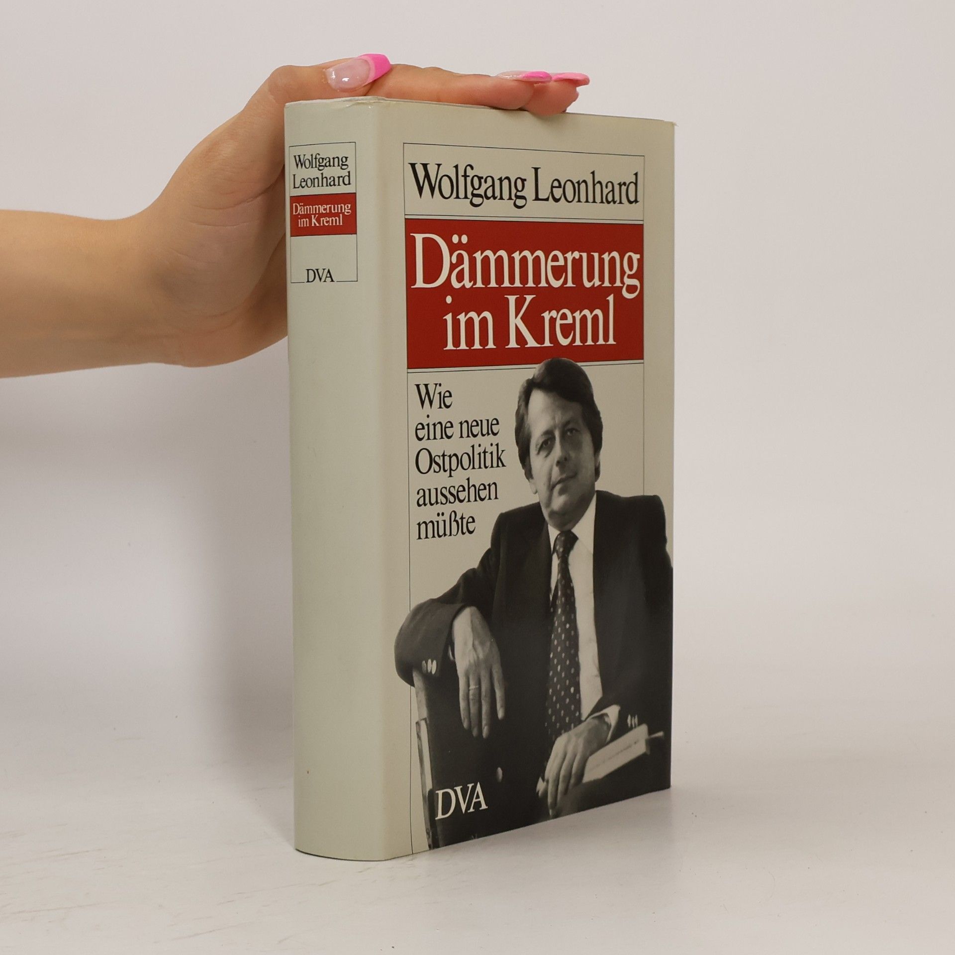 Wolfgang Leonhard Dämmerung im Kreml