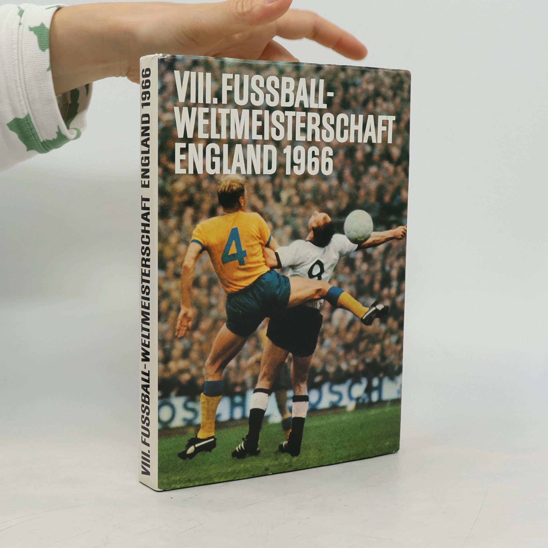 Collectif d'auteurs VIII. Fußball-Weltmeisterschaft England 1966