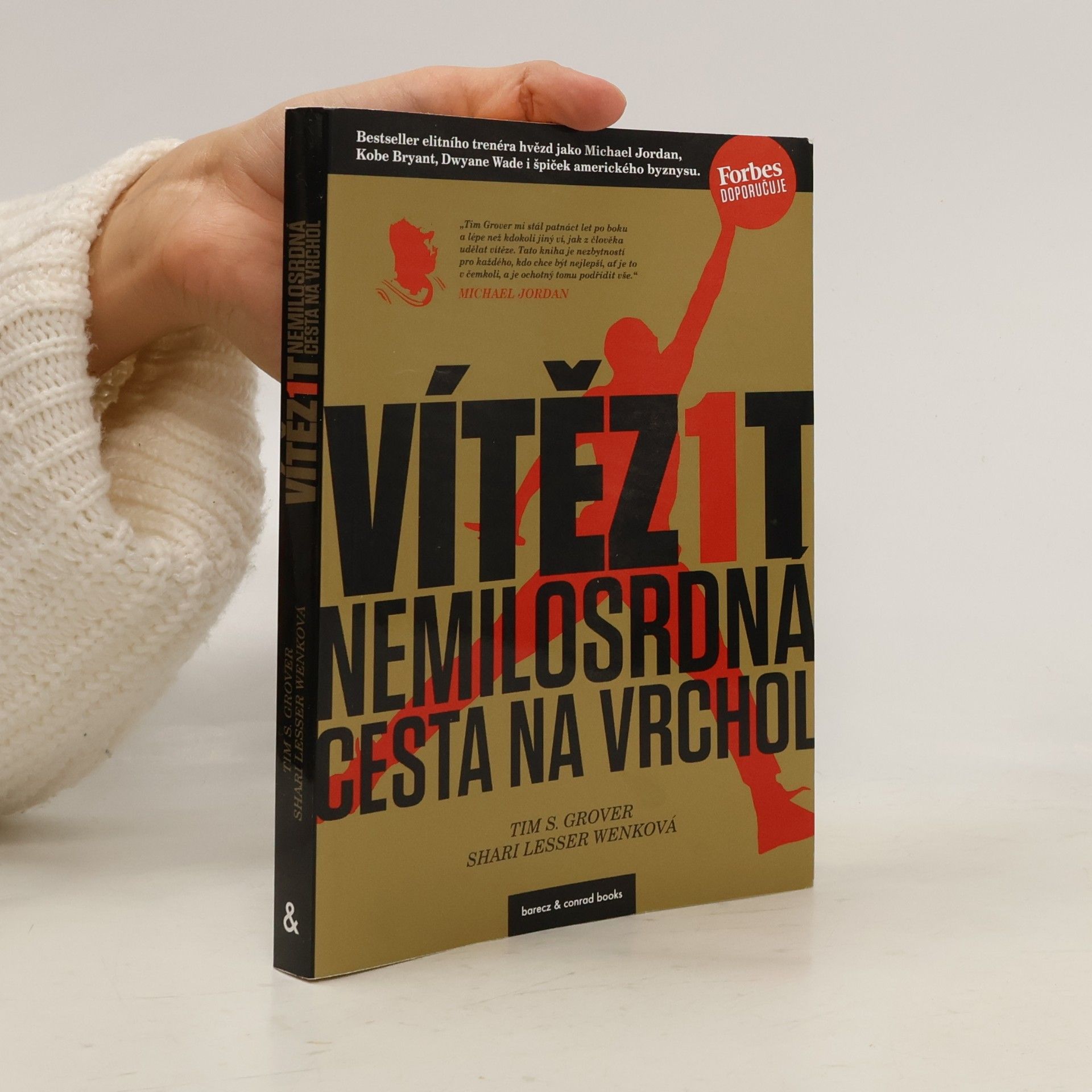 Shari Lesser Wenk Vítězit : nemilosrdná cesta na vrchol