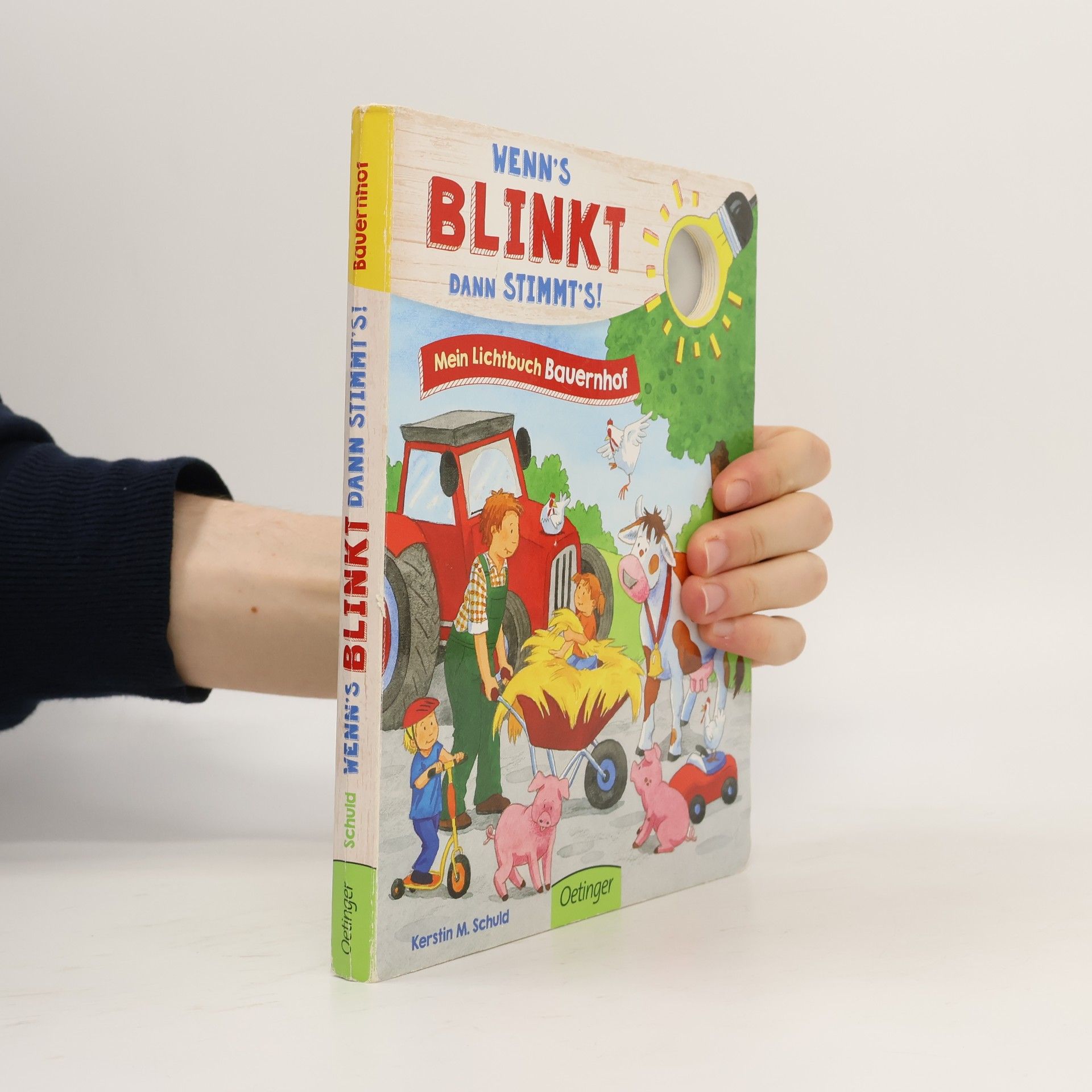 Kerstin M. Schuld Wenn's blinkt, dann stimmt's! Mein Lichtbuch Bauernhof