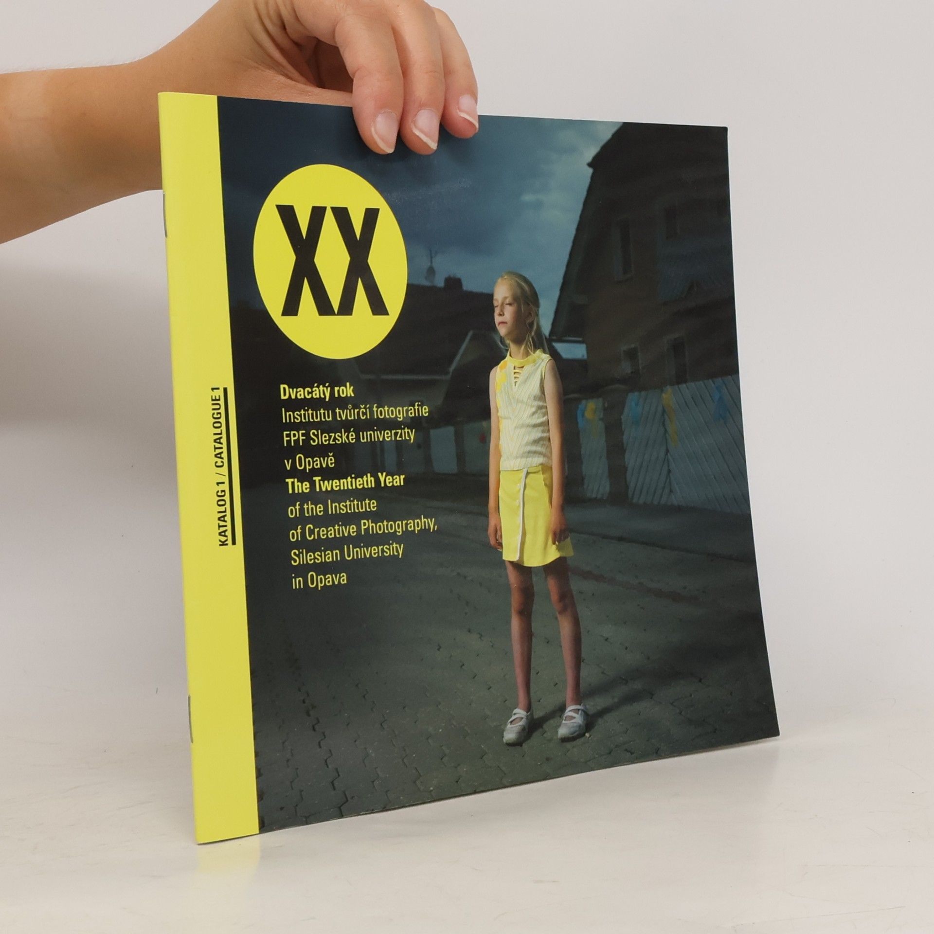 Katalog / Catalogue - 1: Dvacátý rok Institutu tvůrčí fotografie FPF Slezské univerzity v Opavě