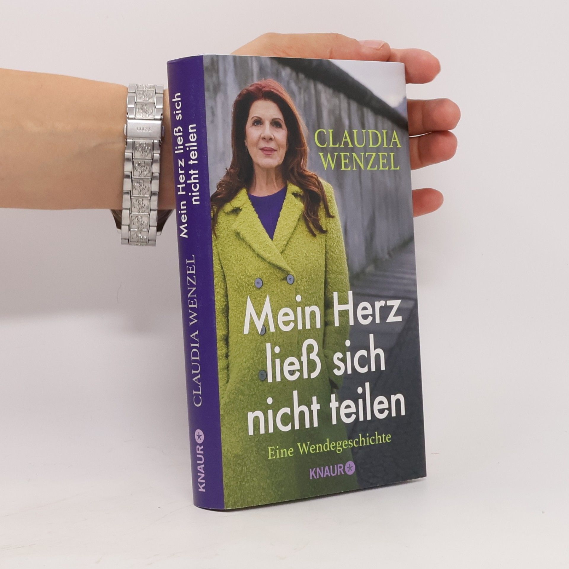 Claudia Wenzel Mein Herz ließ sich nicht teilen. Eine Wendegeschichte