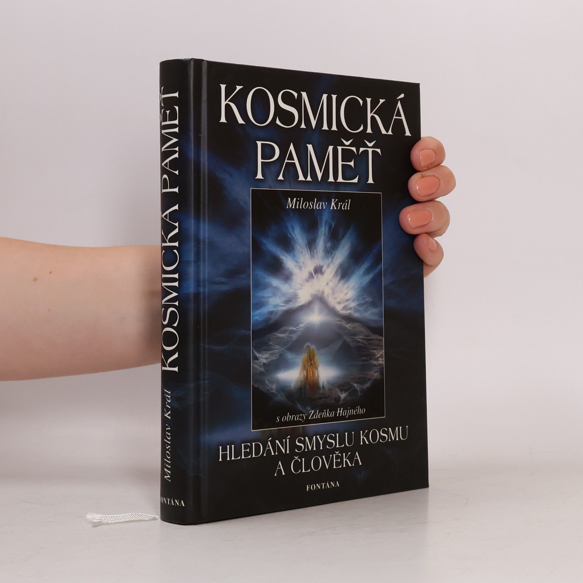 Miloslav Král Kosmická paměť : hledání smyslu kosmu a člověka