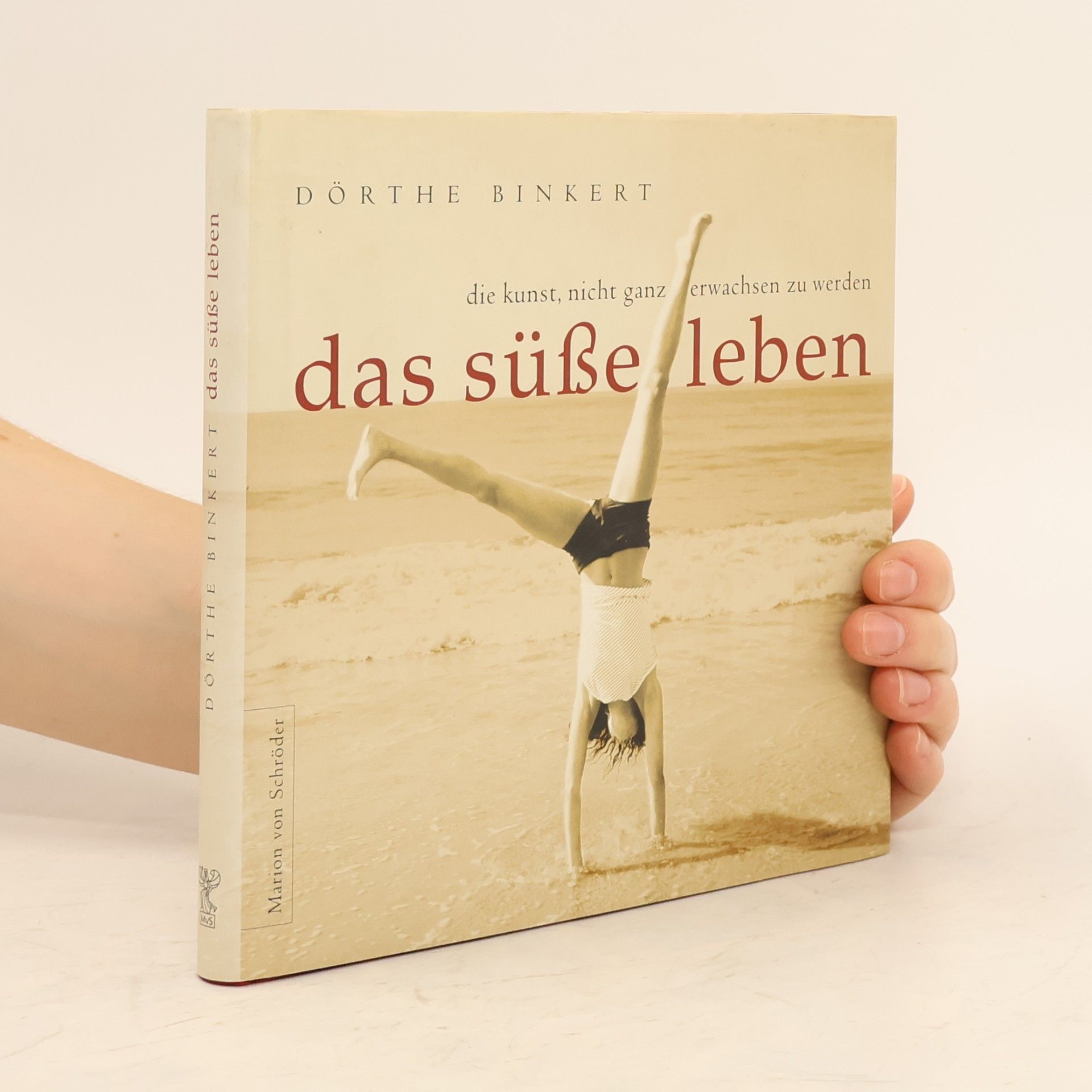 Dörthe Binkert Das süße Leben
