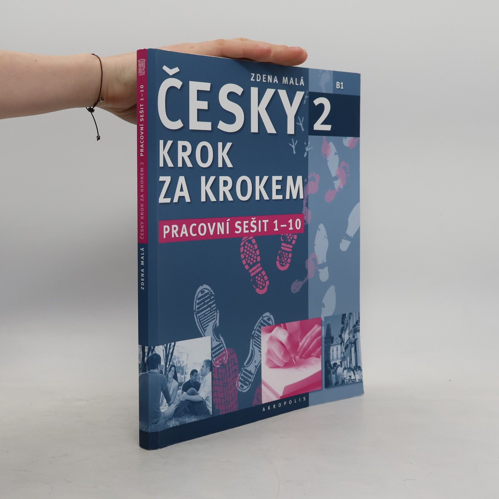 Zdena Malá Česky krok za krokem 2. B1. Pracovní sešit 1-10