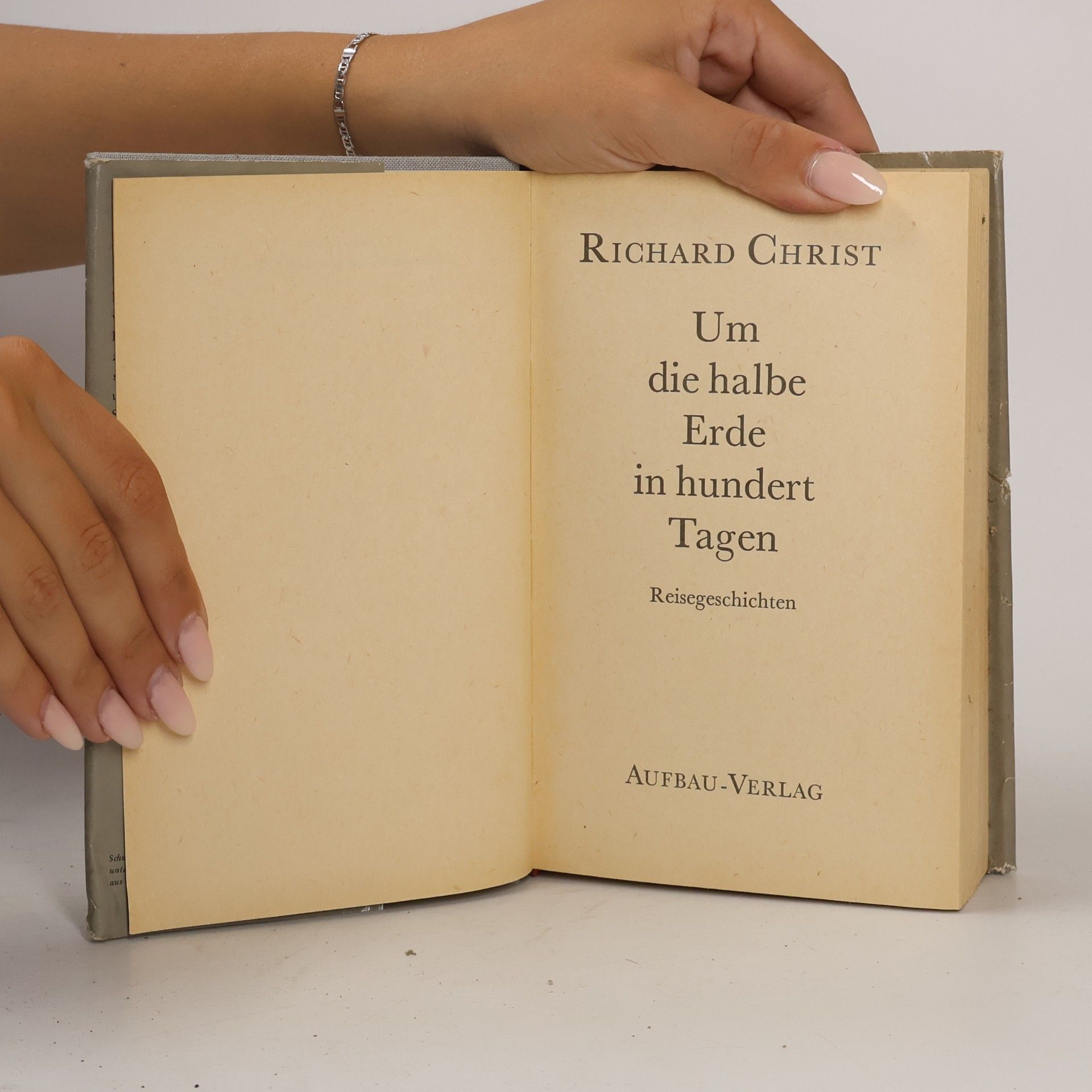 Richard Christ Um die halbe Erde in hundert Tagen