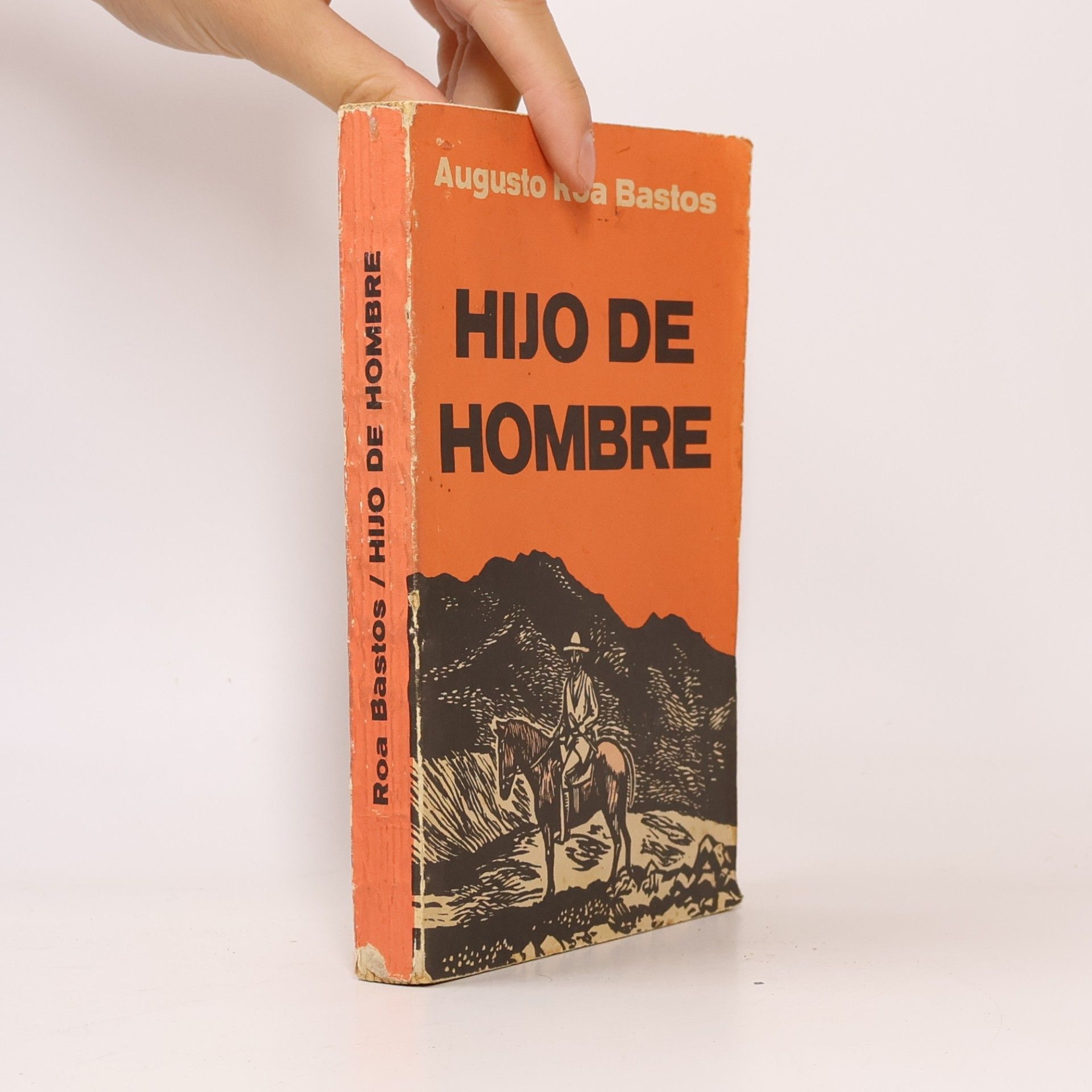 Roa Bastos Augusto Hijo de hombre