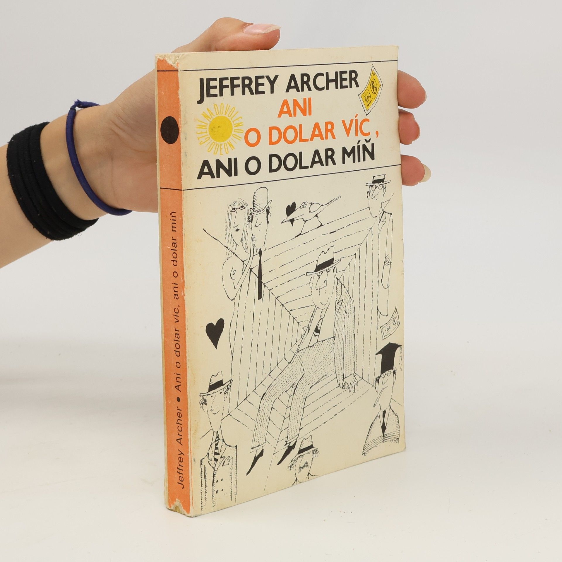 Jeffrey Archer Ani o dolar víc, ani o dolar míň