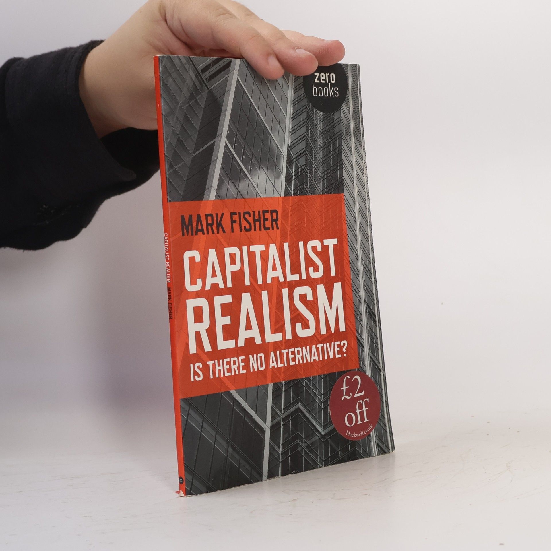 Mark Fisher Capitalist realism : is there no alternative?