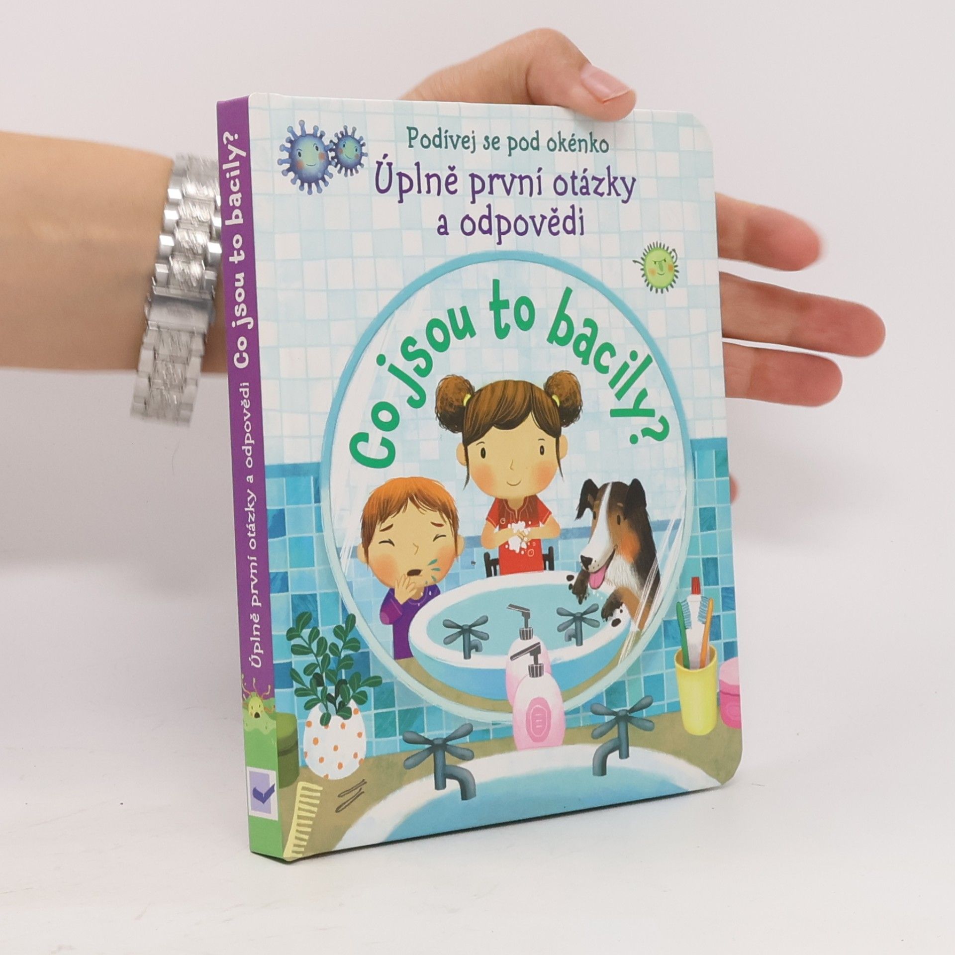 Katie Daynes Co jsou to bacily? Úplně první otázky a odpovědi