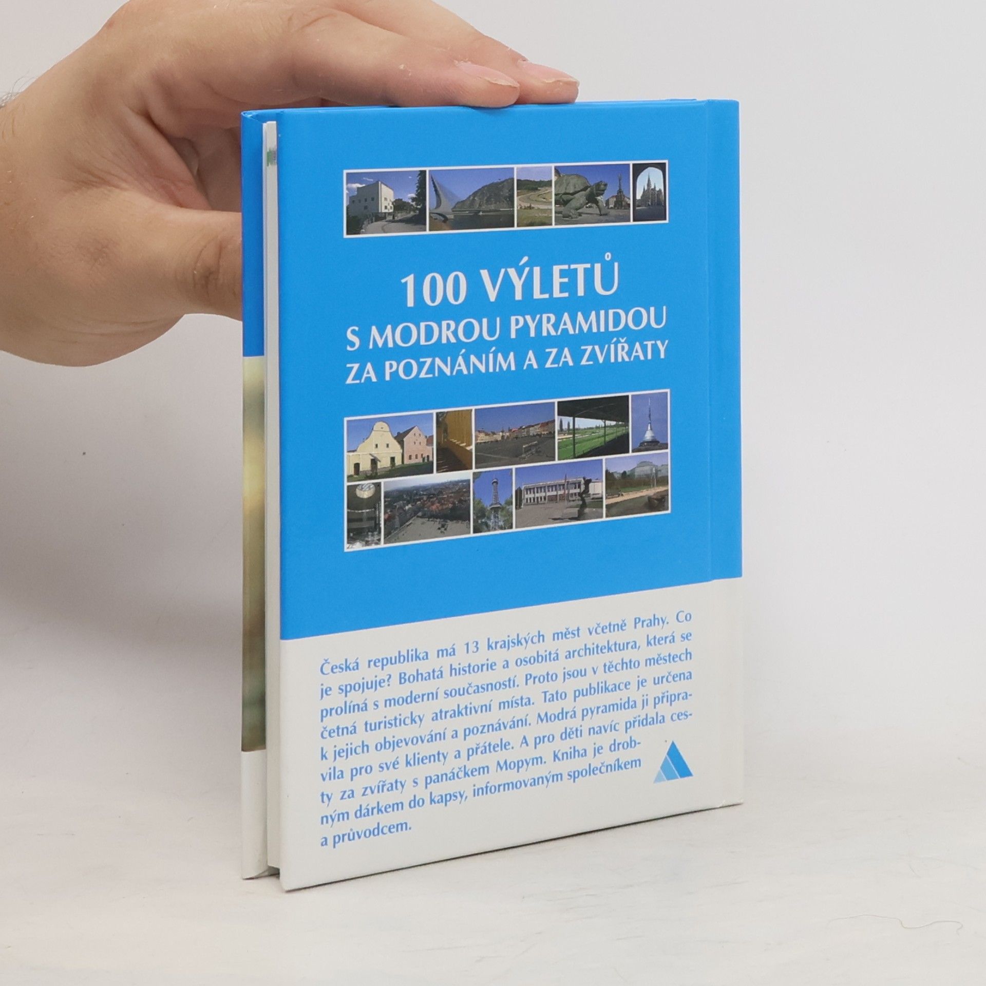Various authors 100 výletů s Modrou pyramidou za poznáním a za zvířaty