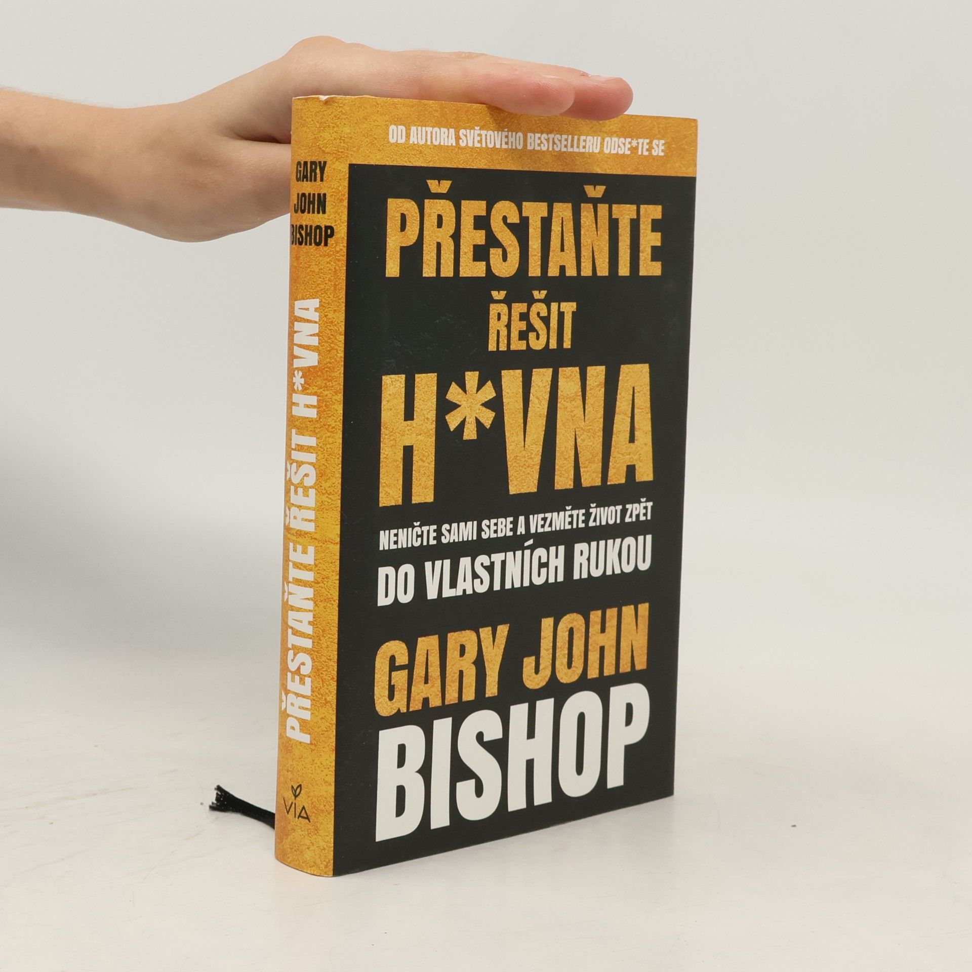 Gary John Bishop Přestaňte řešit h*vna