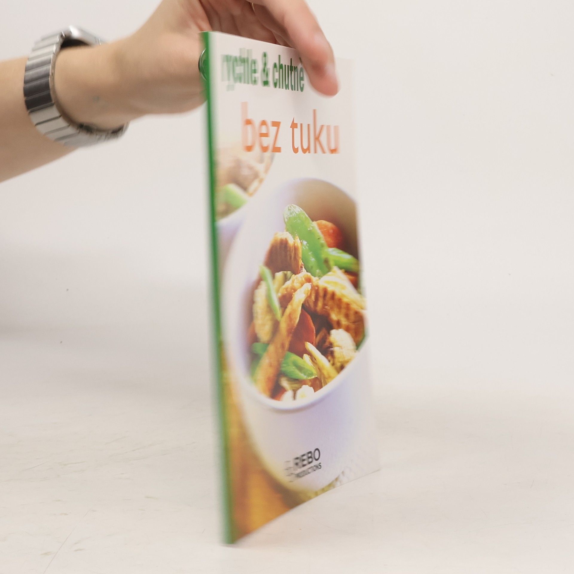 Kolektiv autorů Rychle & chutně bez tuku Rychle a chutně bez tuku