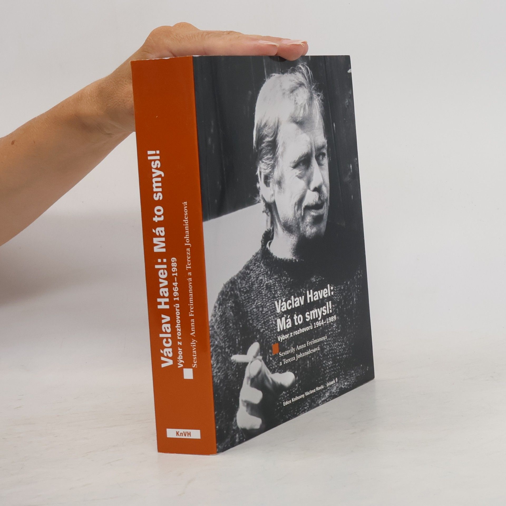 Kolektiv autorů Václav Havel: má to smysl! : výbor z rozhovorů 1964-1989