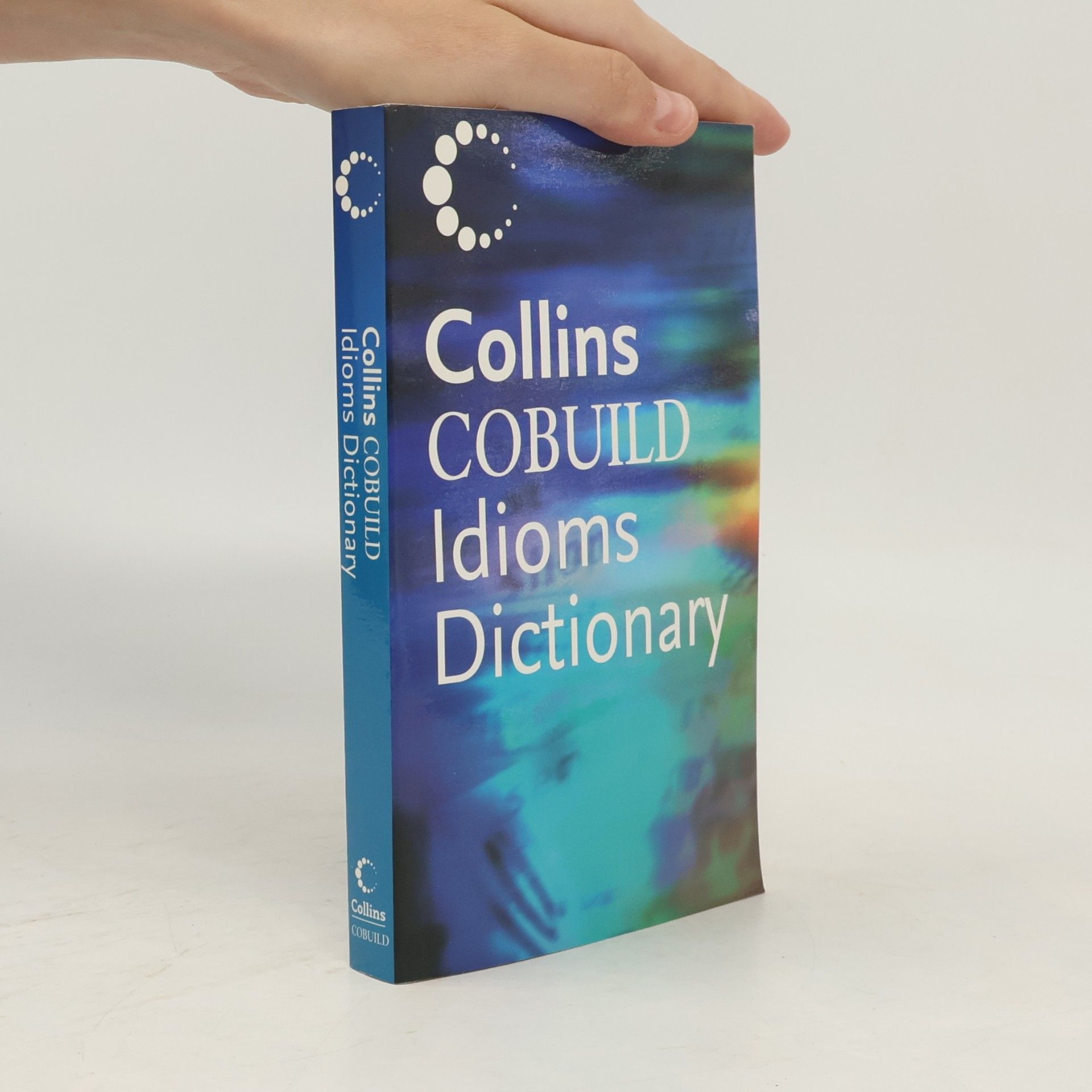 Autorenkollektiv Collins Cobuild Dictionary of Idioms
