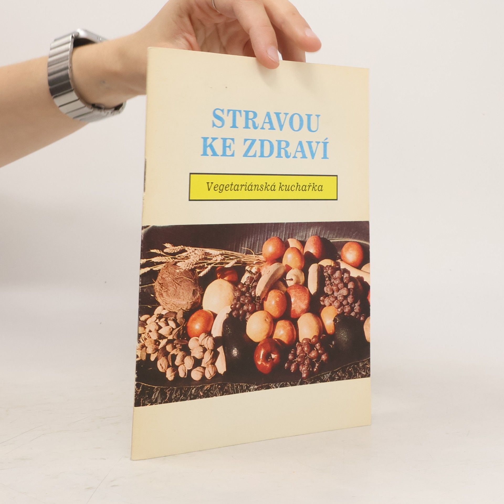 Jana Kraus Stravou ke zdraví - Vegetariánská kuchařka