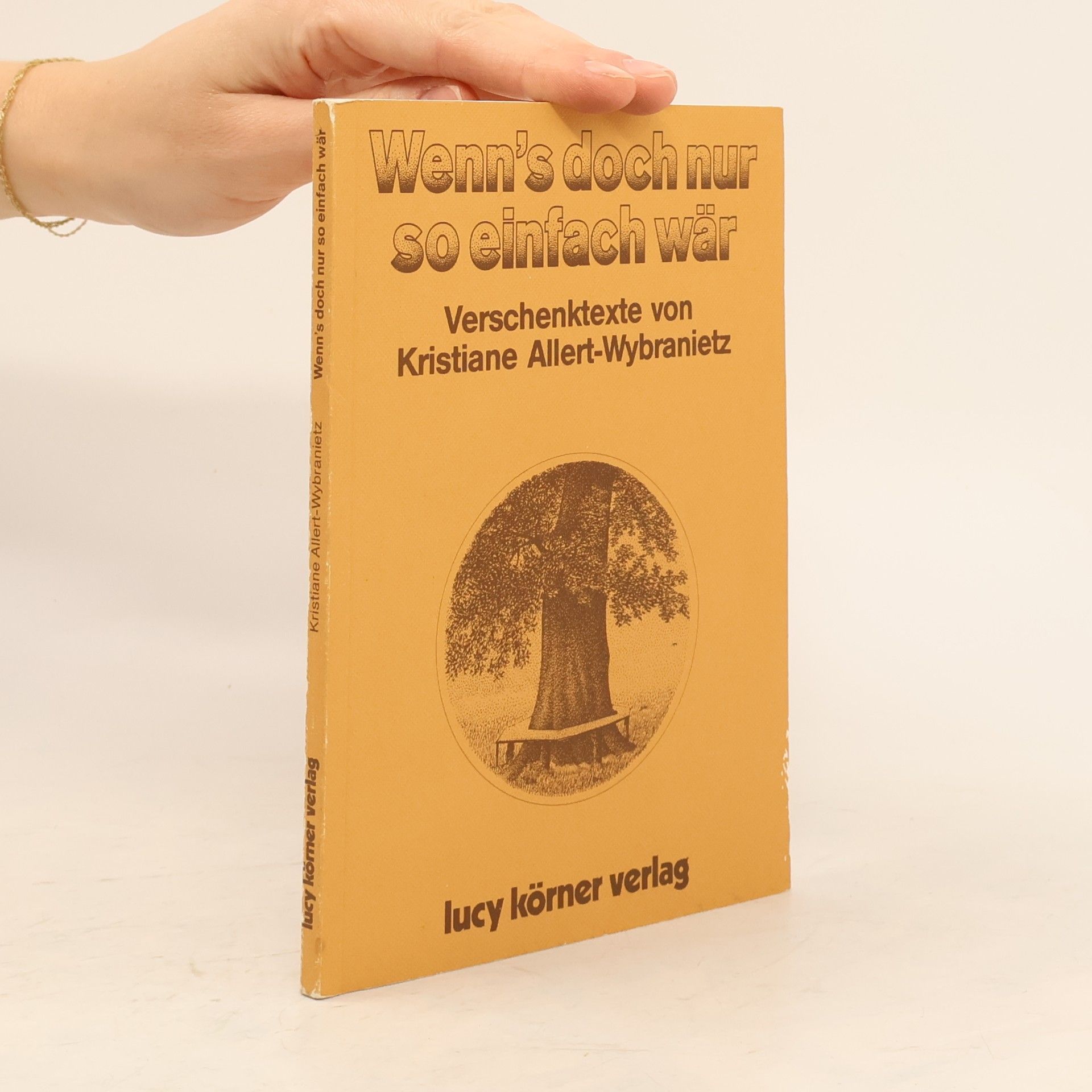 Kristiane Allert-Wybranietz Wenn's doch nur so einfach wär
