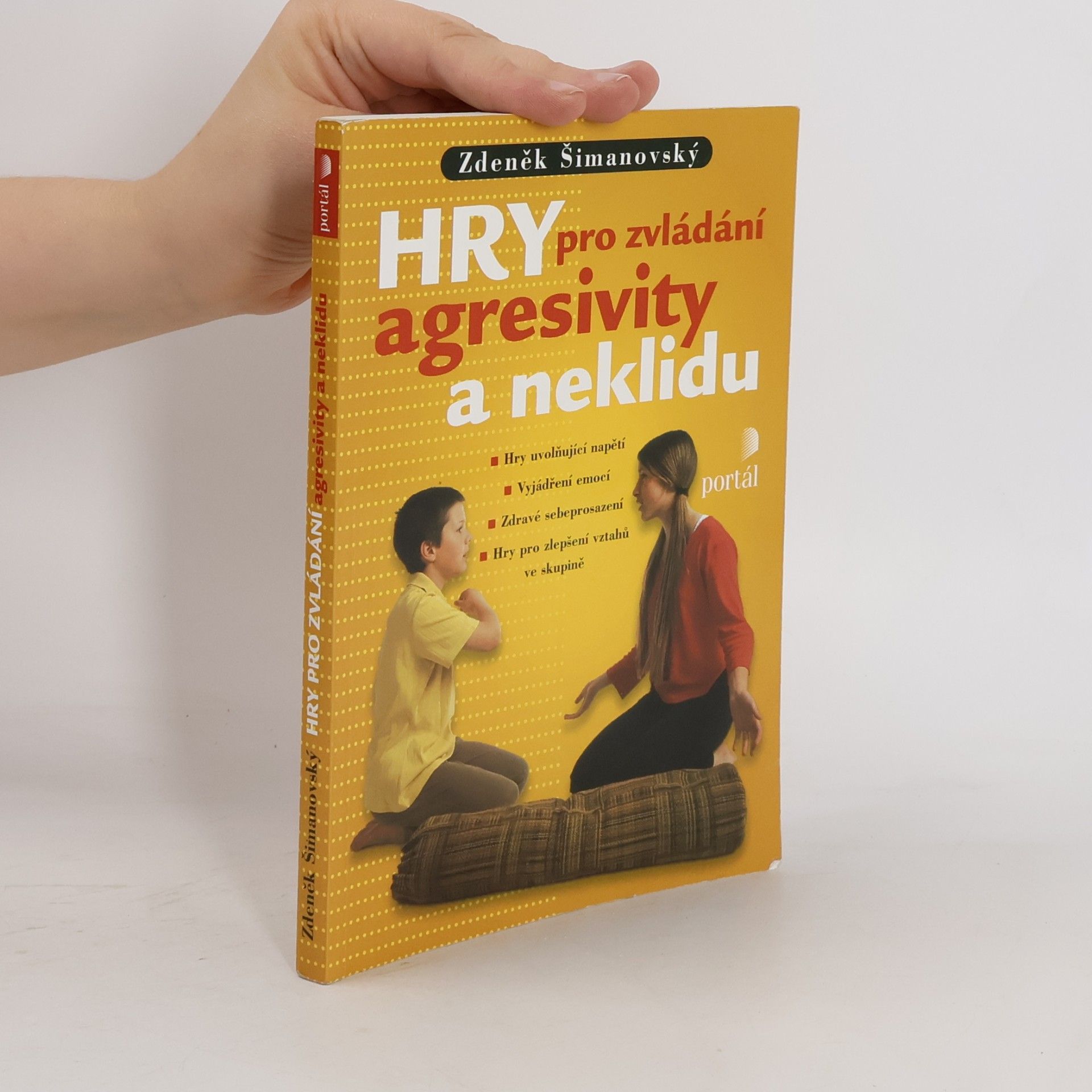 Zdeněk Šimanovský Hry pro zvládání agresivity a neklidu