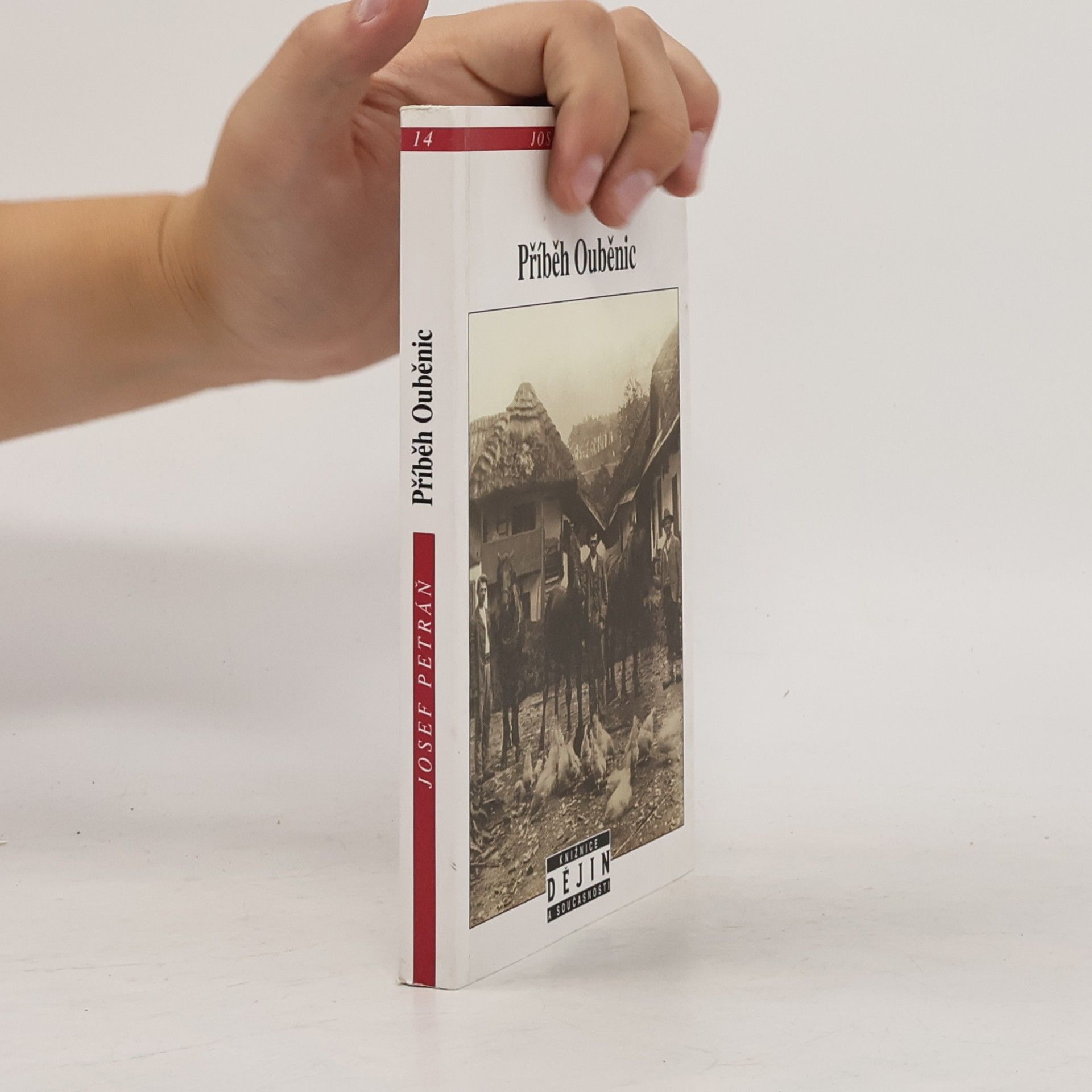 Josef Petráň Příběh Ouběnic : mikrohistorie české vesnice
