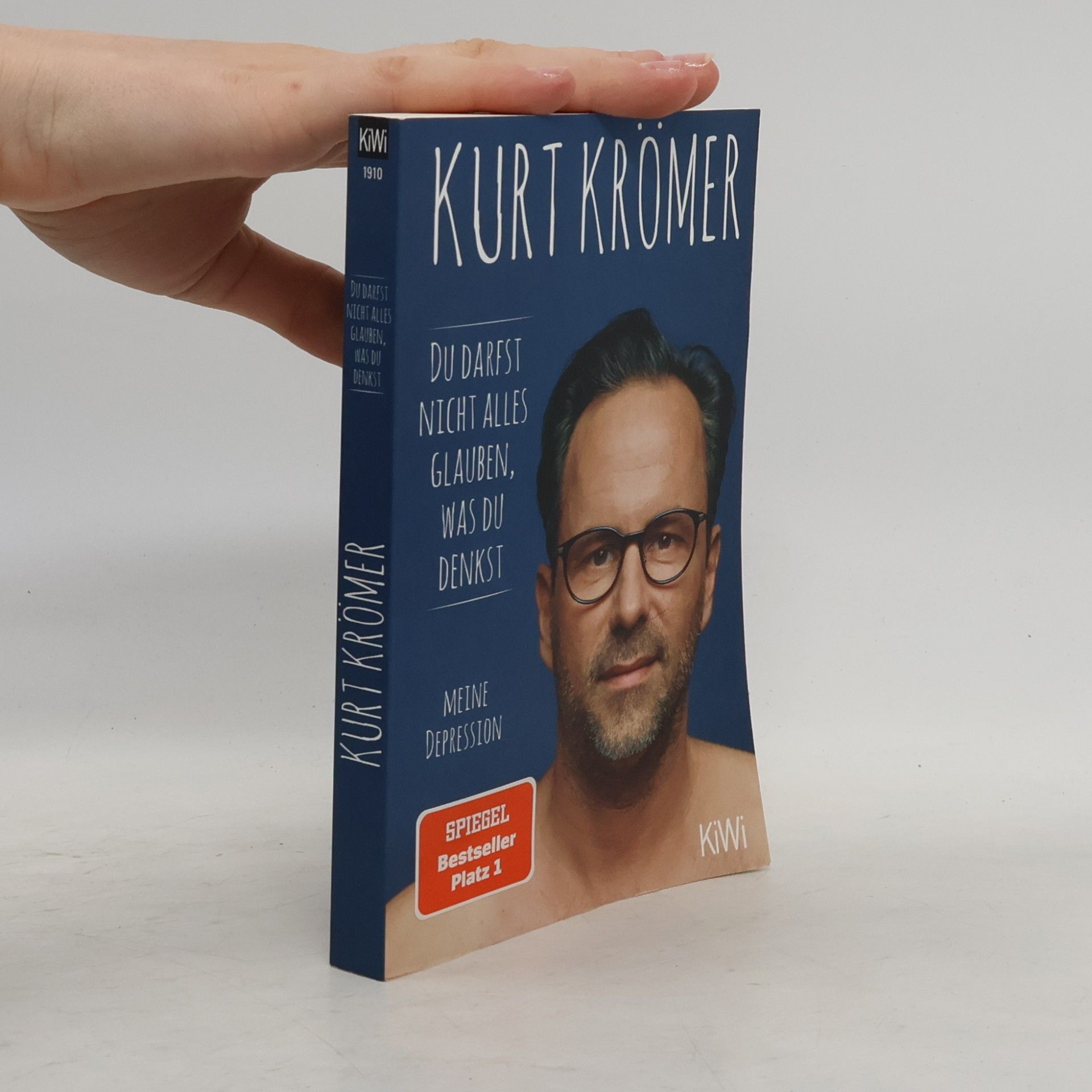 Kurt Krömer Du darfst nicht alles glauben, was du denkst