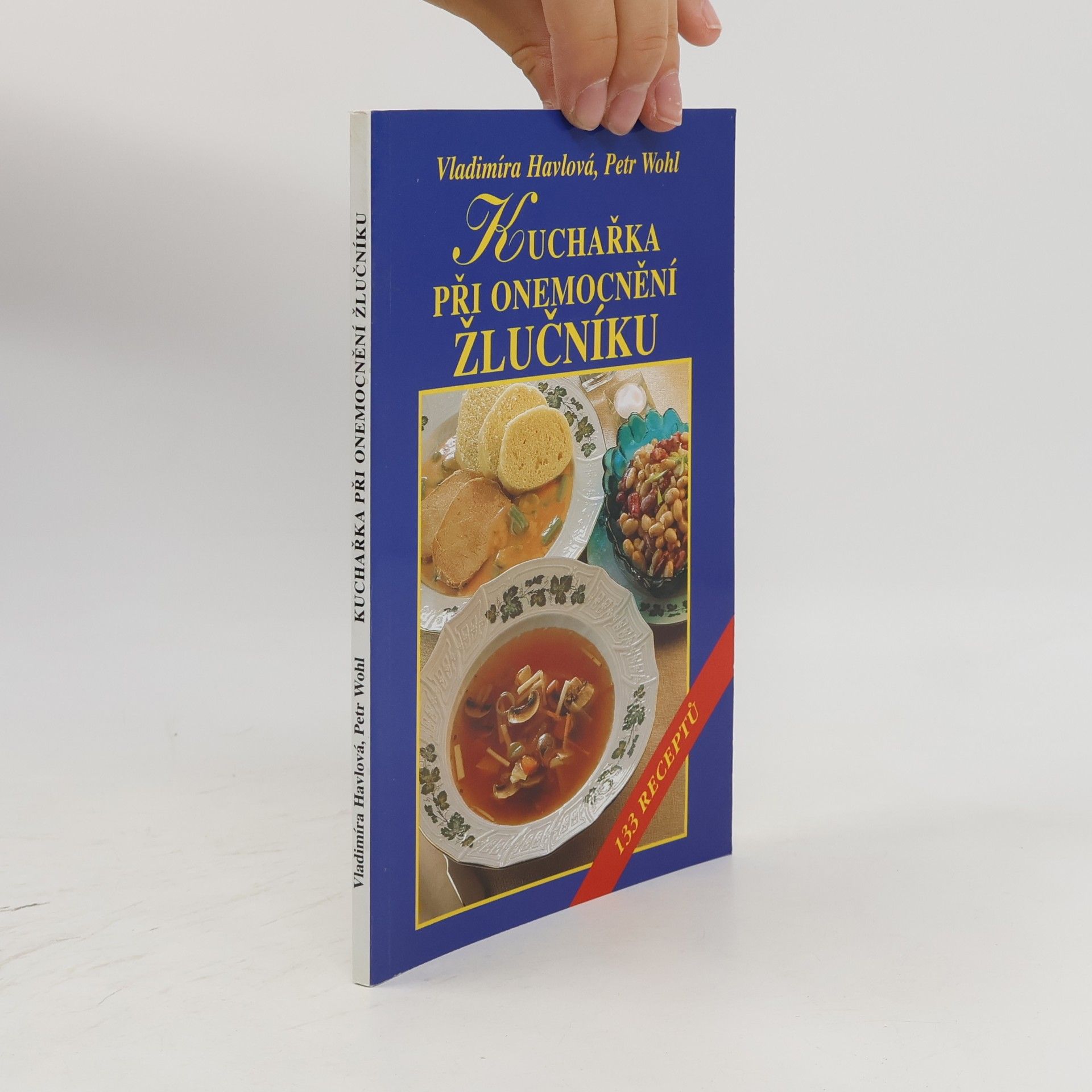 Kuchařka při onemocnění žlučníku. 133 receptů