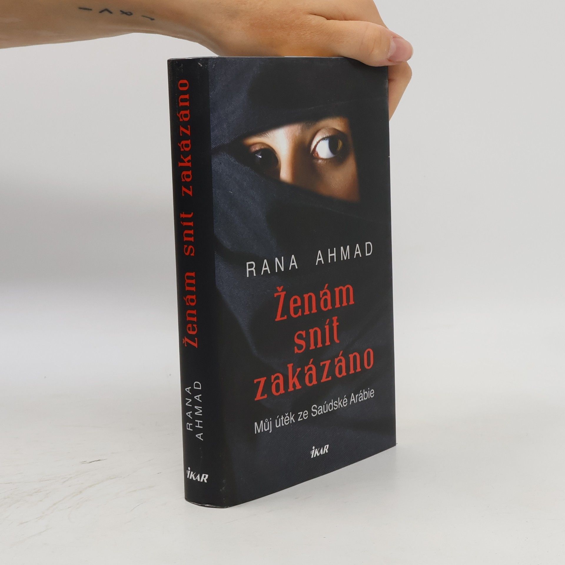 Rana Ahmad Ženám snít zakázáno