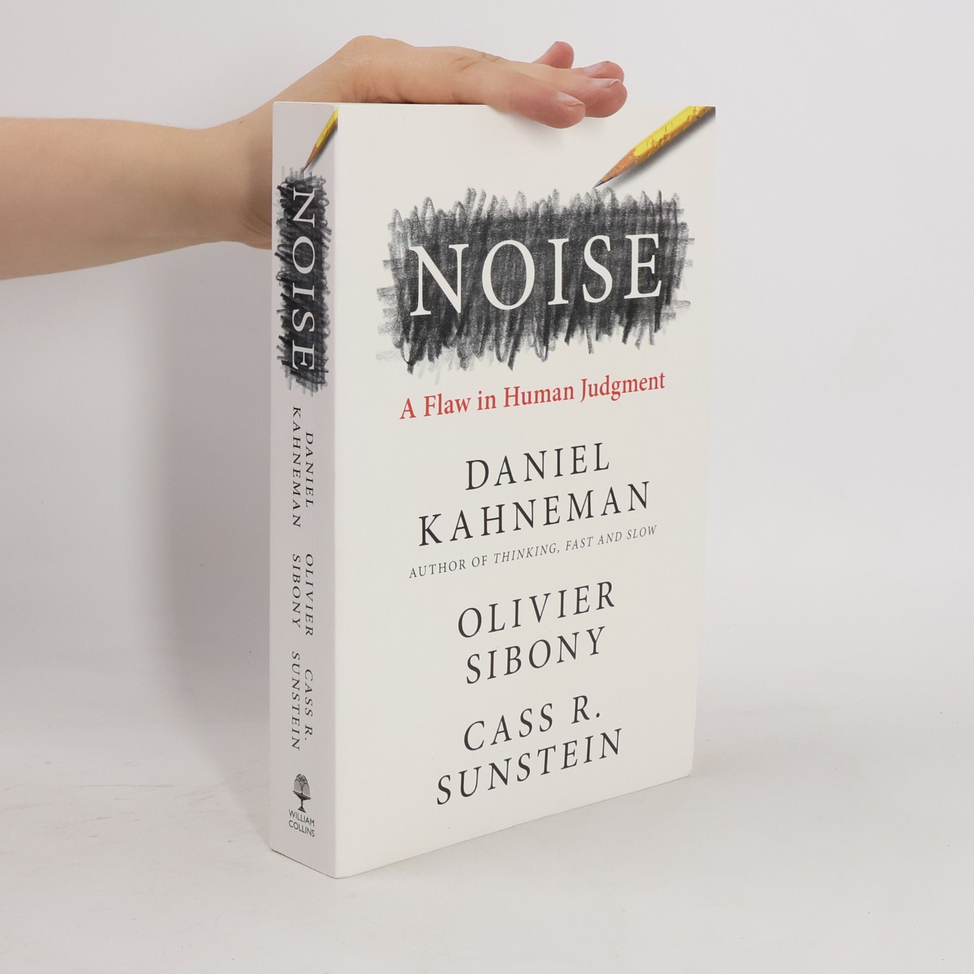 Daniel Kahneman Noise : a flaw in human judgment