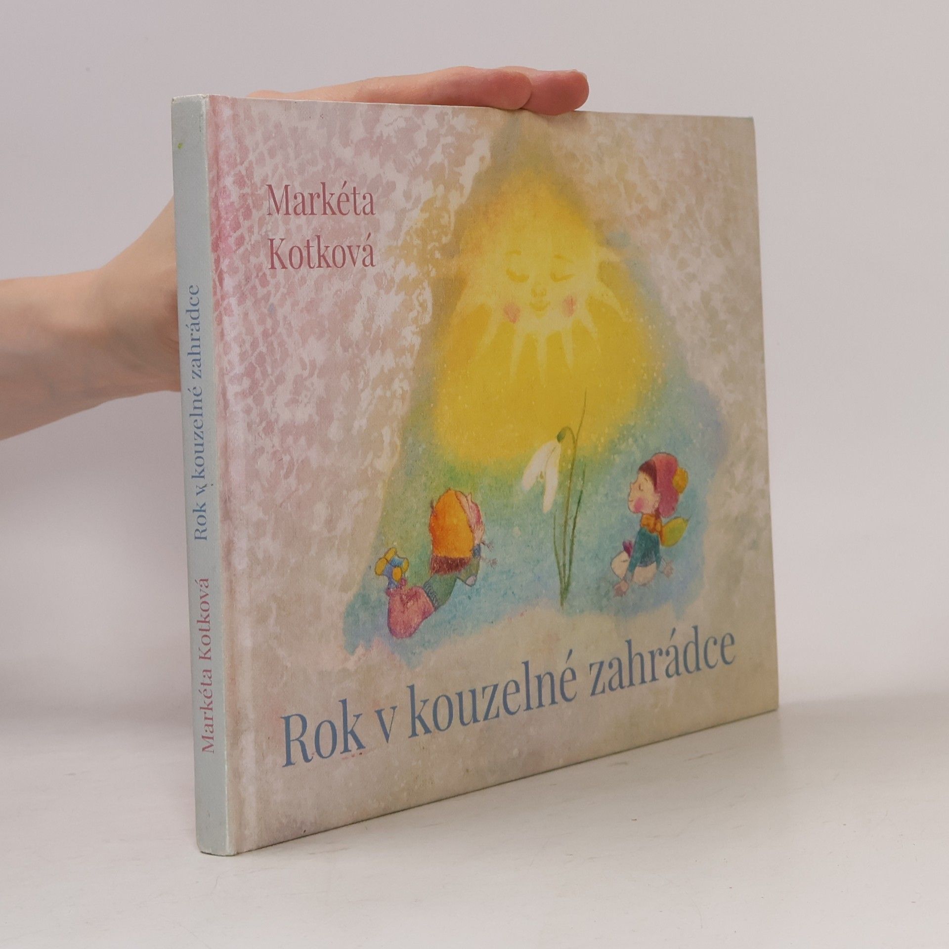 Markéta Kotková Rok v kouzelné zahrádce