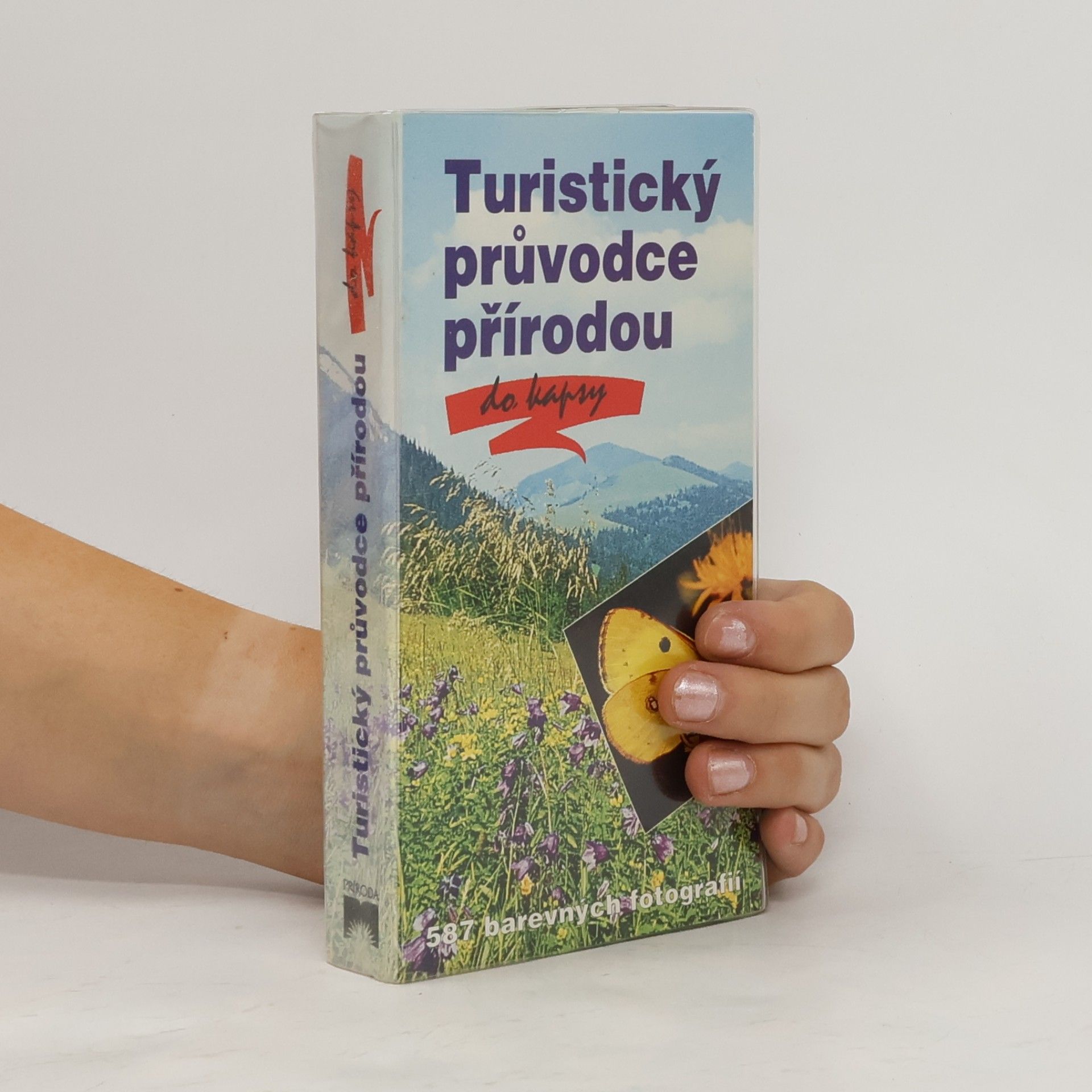 Wilhelm Eisenreich Turistický průvodce přírodou do kapsy : 587 barevných fotografií