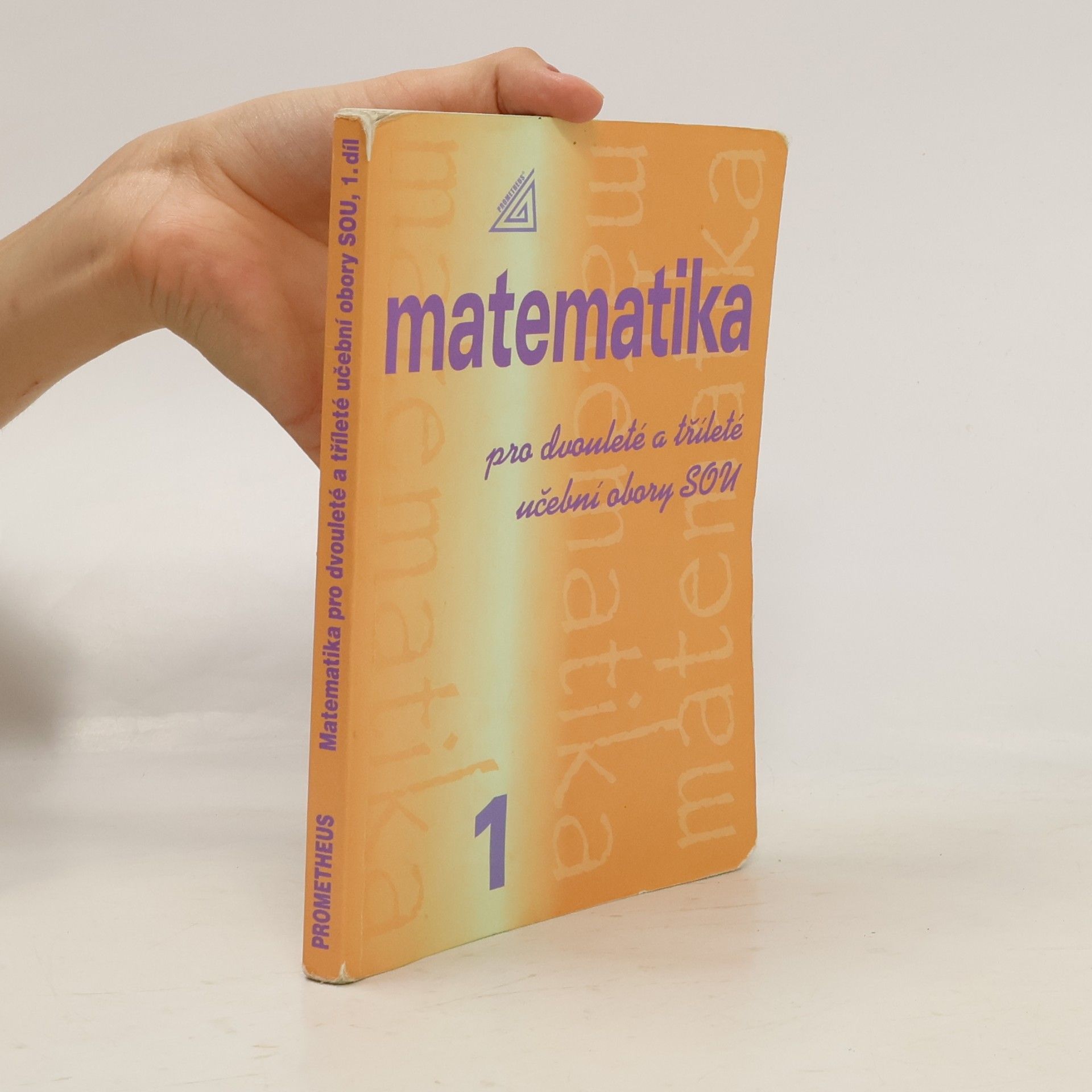 Emil Calda Matematika pro dvouleté a tříleté učební obory SOU. 1. díl