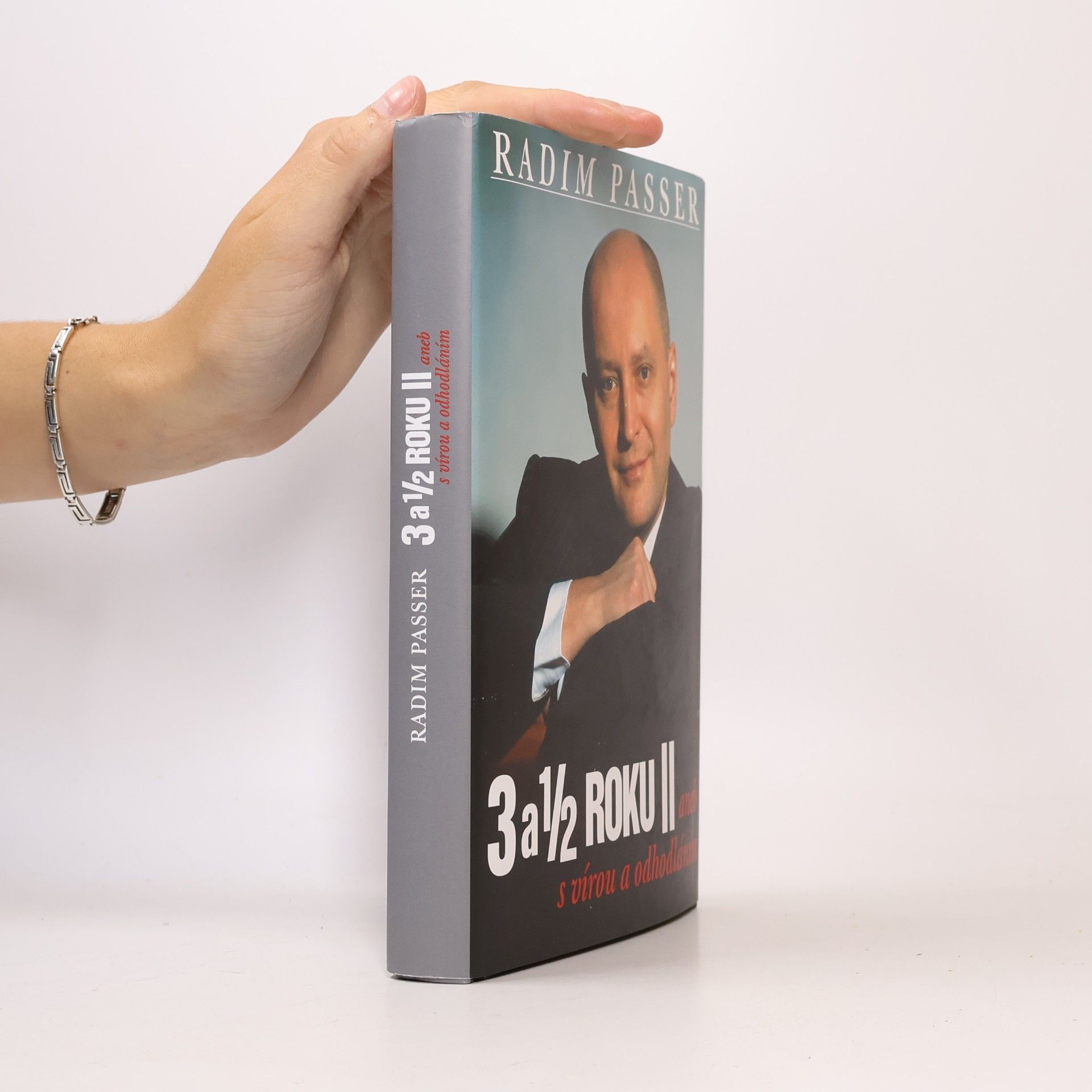 Radim Passer 3 a 1/2 roku II aneb S vírou a odhodláním