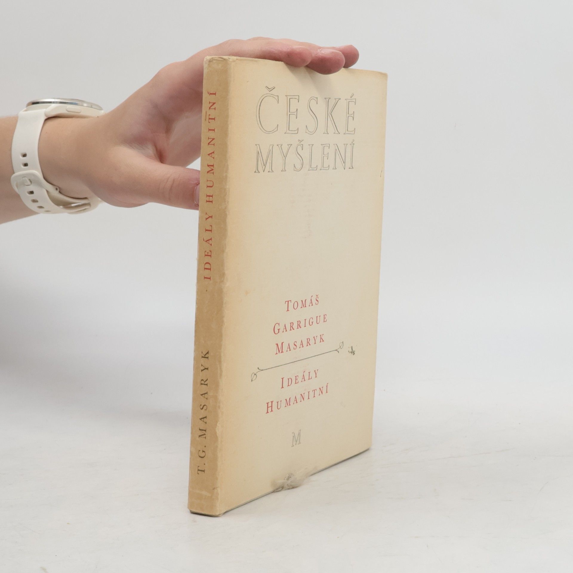 Tomáš Garrigue Masaryk České myšlení. Ideály humanitní