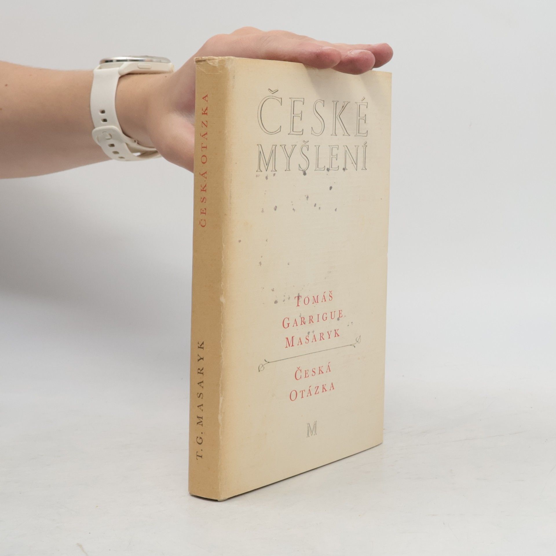 Tomáš Garrigue Masaryk České myšlení. Česká otázka