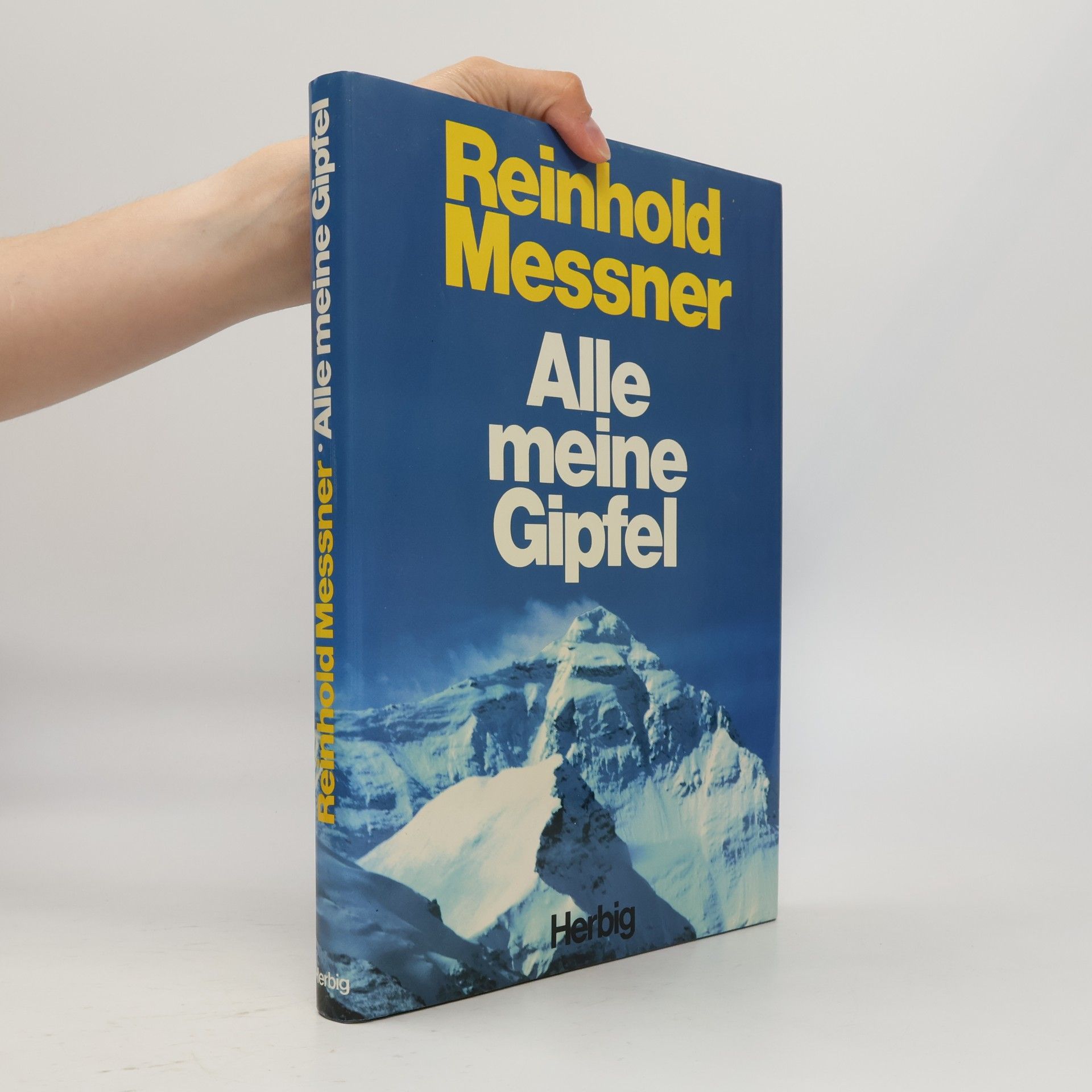 Reinhold Messner Alle meine Gipfel
