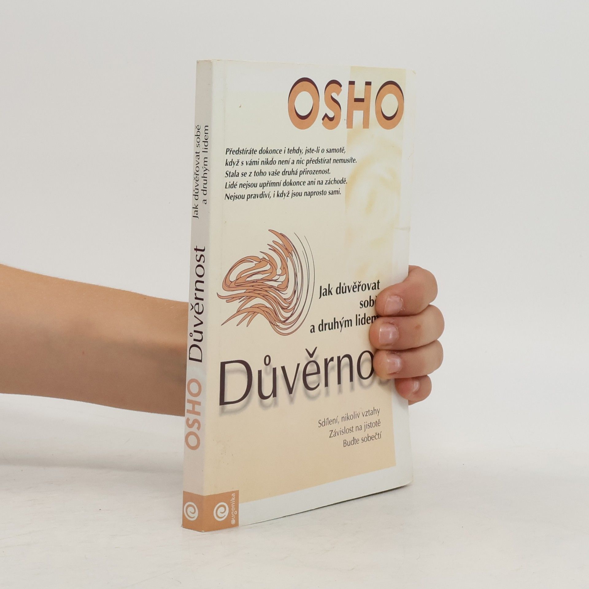 Osho Důvěrnost. Jak důvěřovat sobě a druhým lidem.