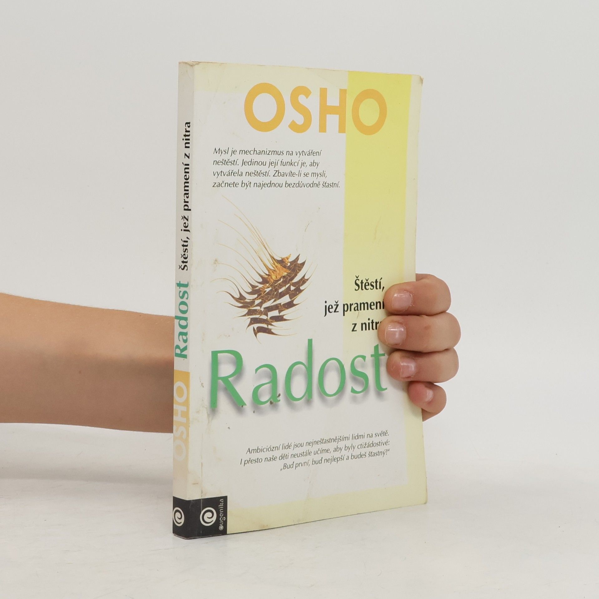 Ošó Radost - štěstí, jež pramení z nitra