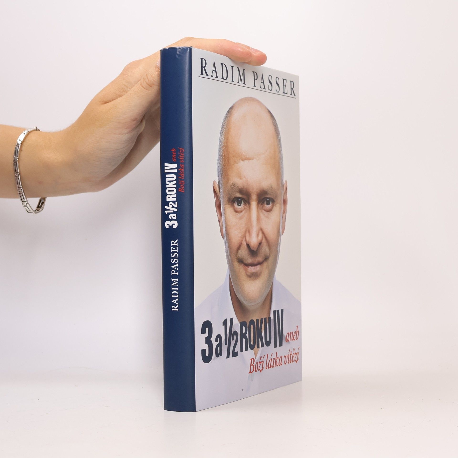 Radim Passer 3 a 1/2 roku IV aneb Boží láska vítězí
