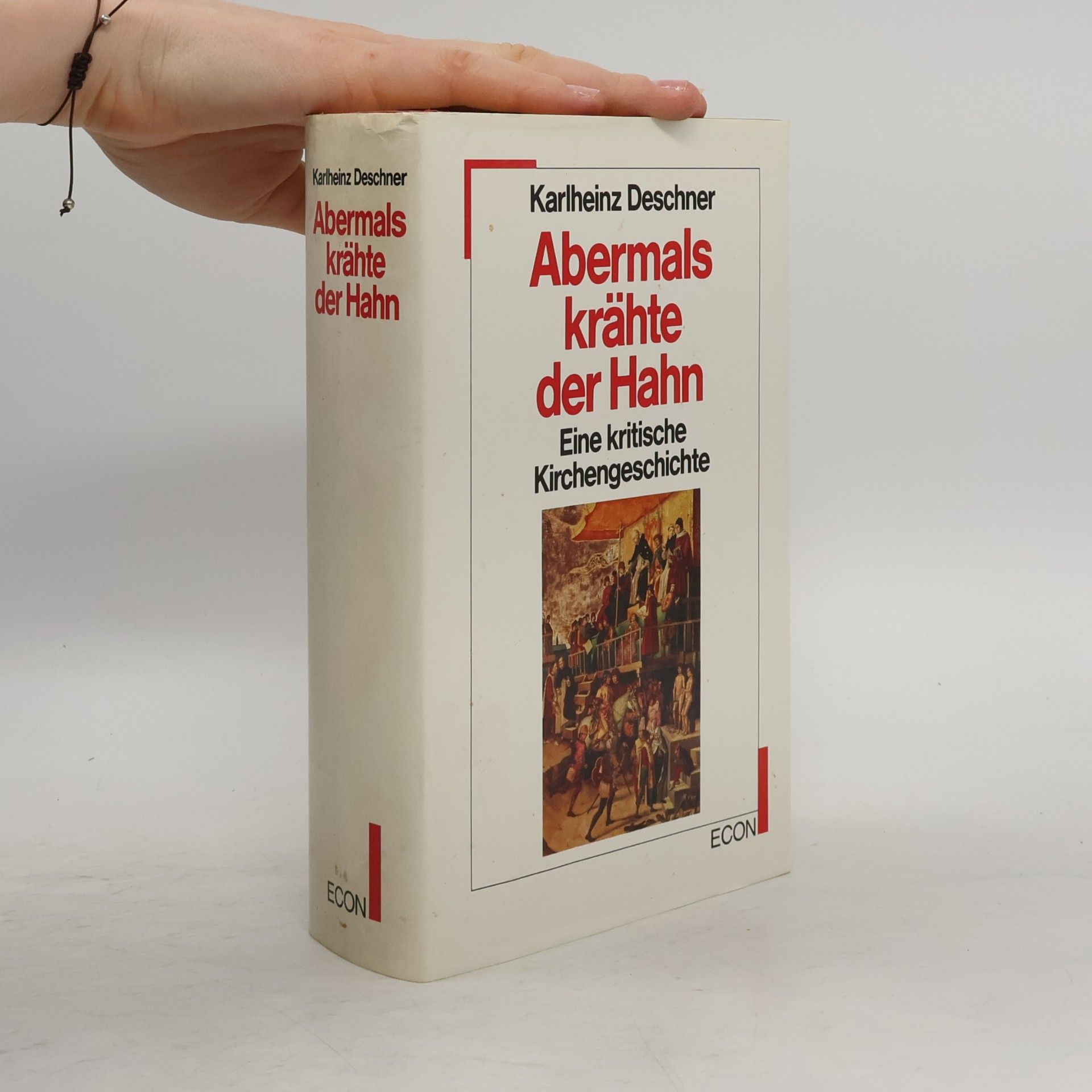 Karlheinz Deschner Abermals krähte der Hahn