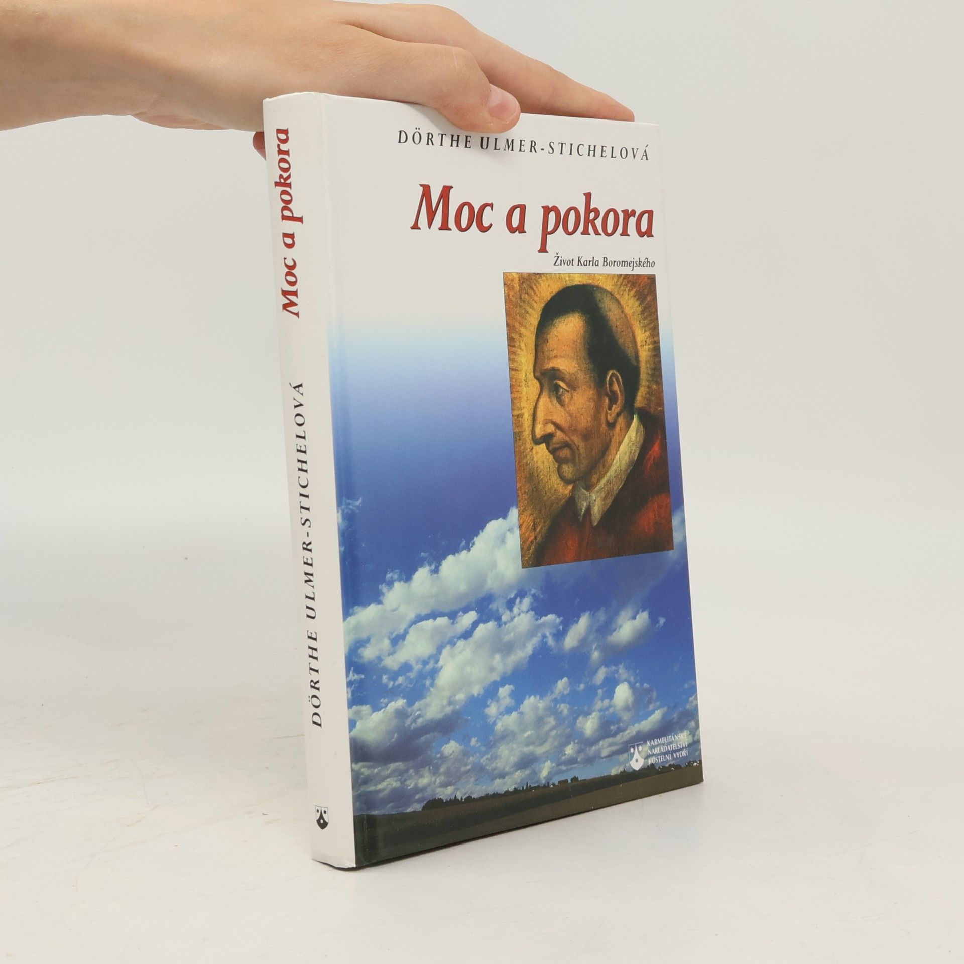 Dörthe Ulmer-Stichel Moc a pokora (Život Karla Boromejského)