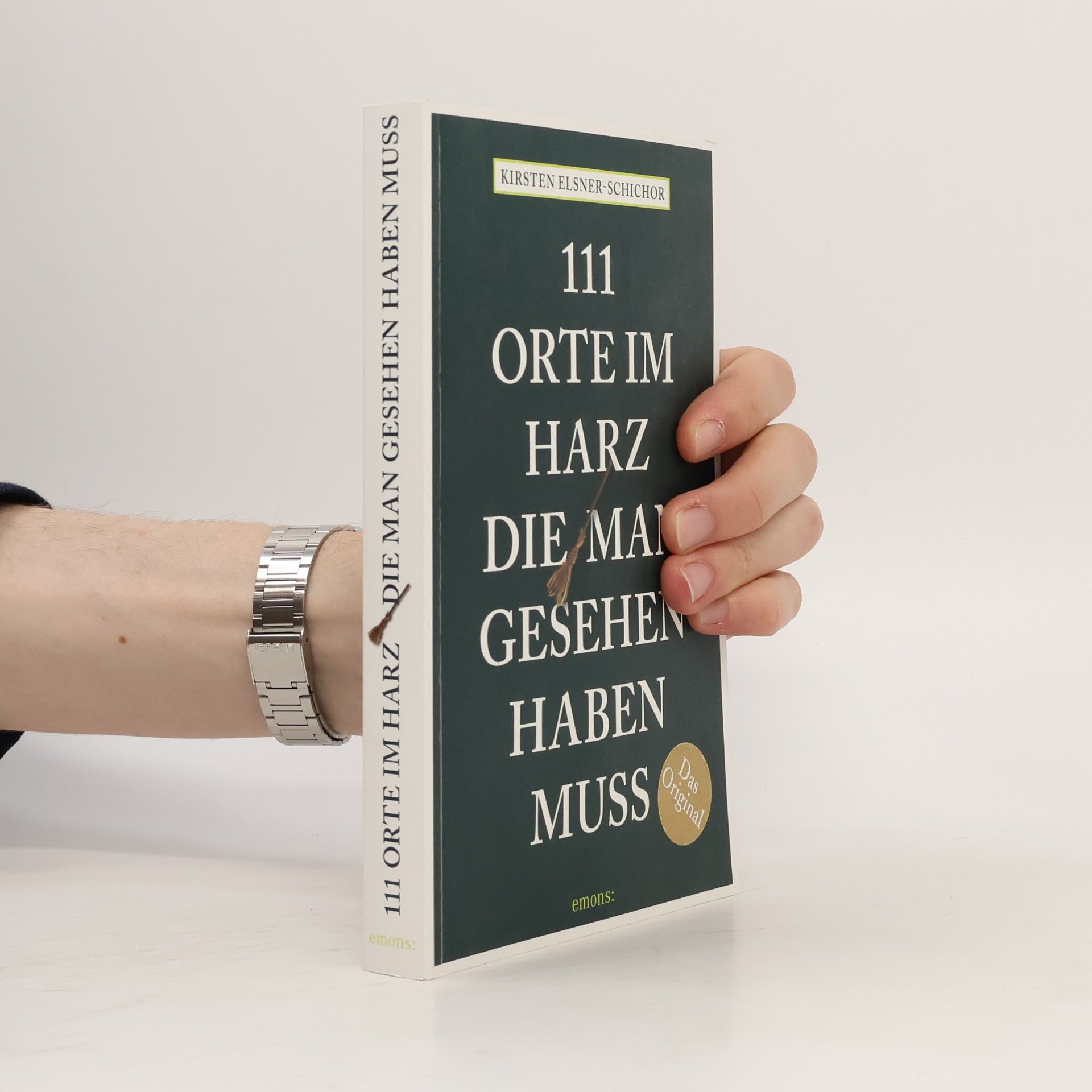 Kirsten Elsner Schichor 111 Orte im Harz, die man gesehen haben muss