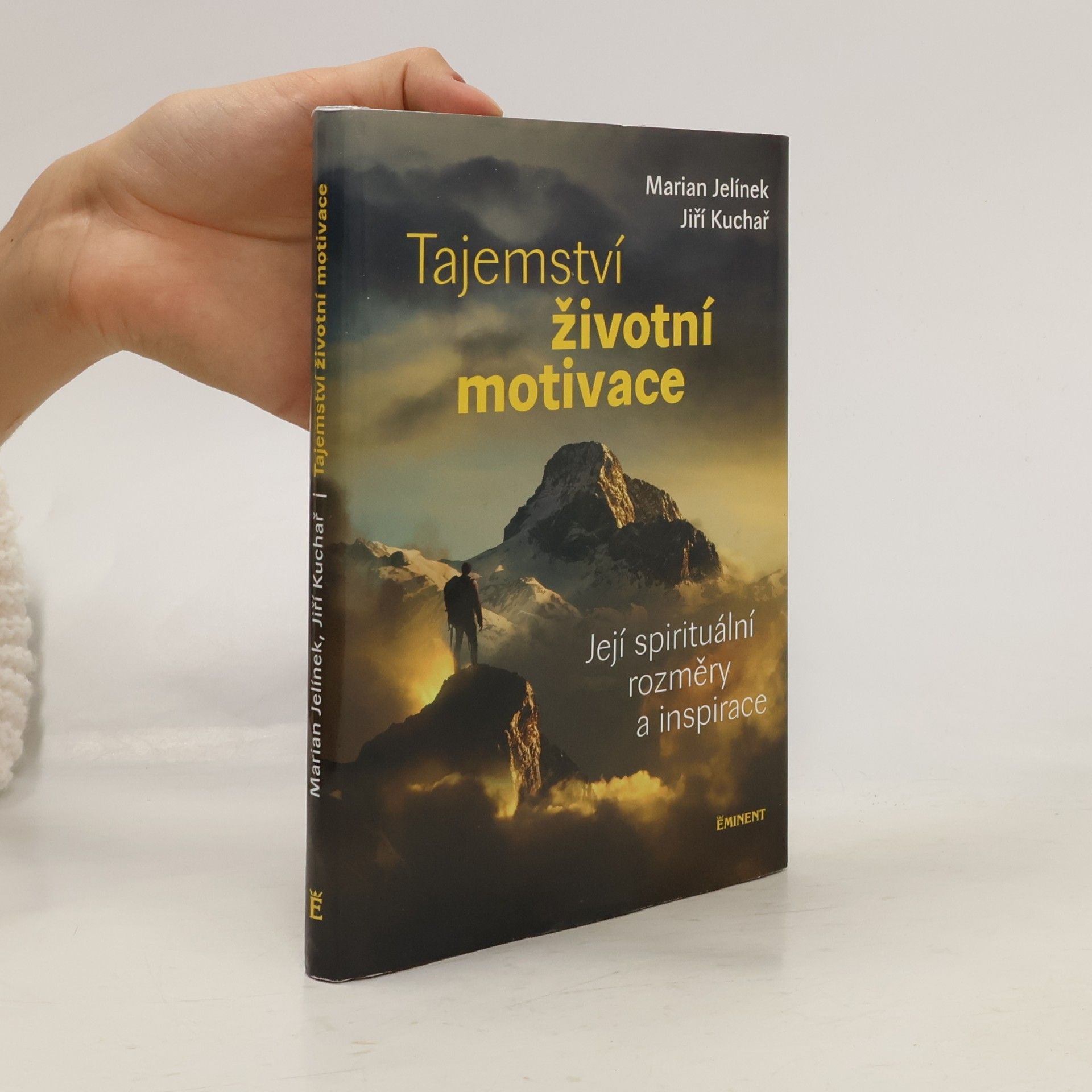 Tajemství životní motivace. Její spirituální rozměry a inspirace