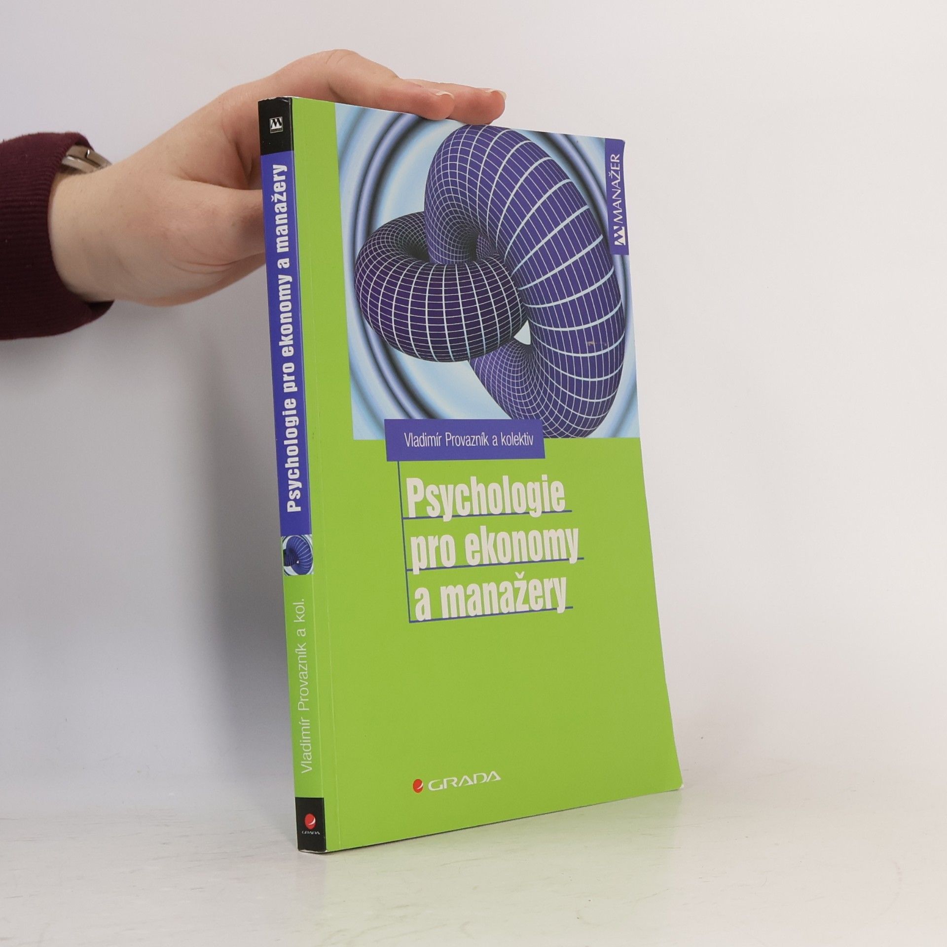 Vladimír Provazník Psychologie pro ekonomy a manažery