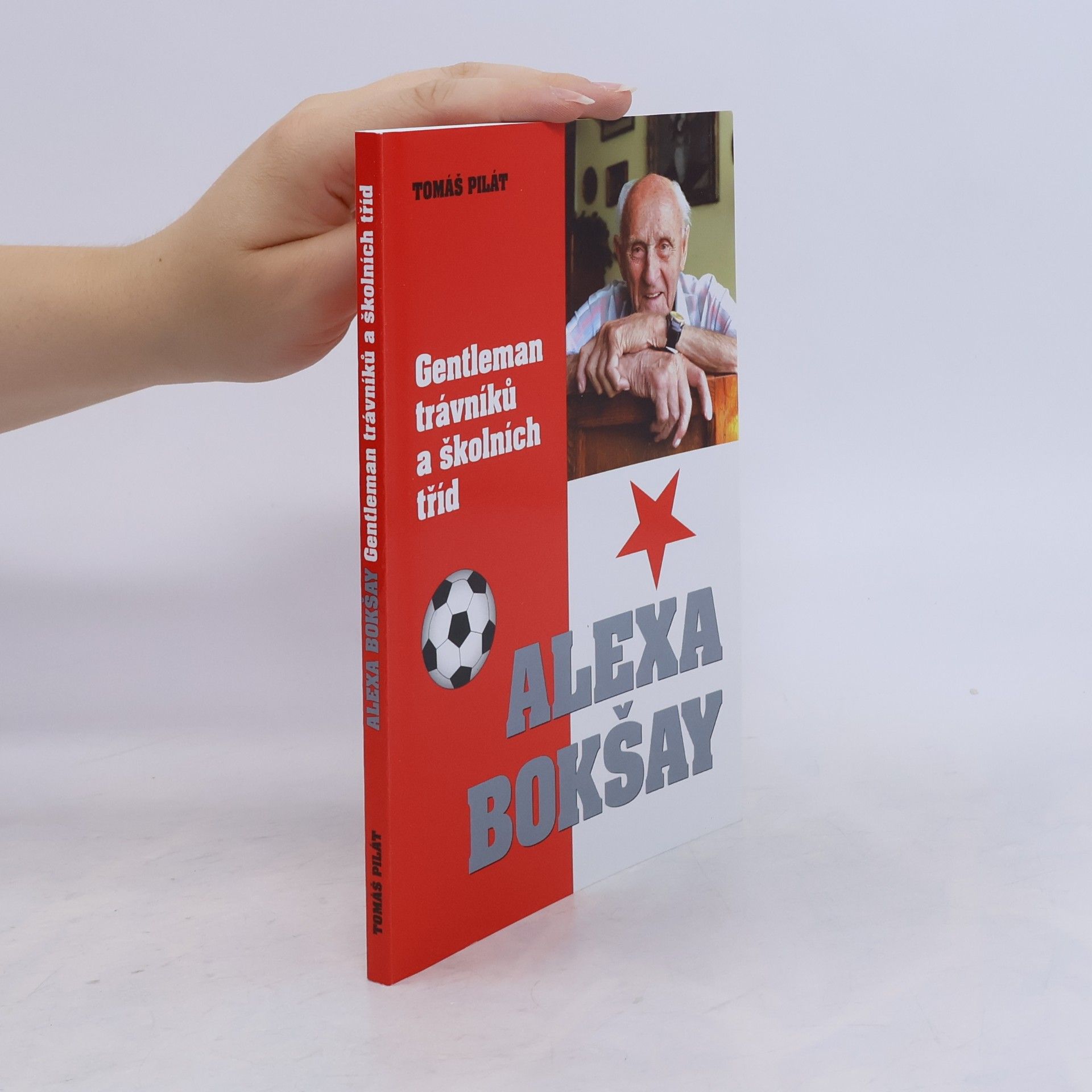 Tomáš Pilát Alexa Bokšay: Gentleman trávníků a školních tříd