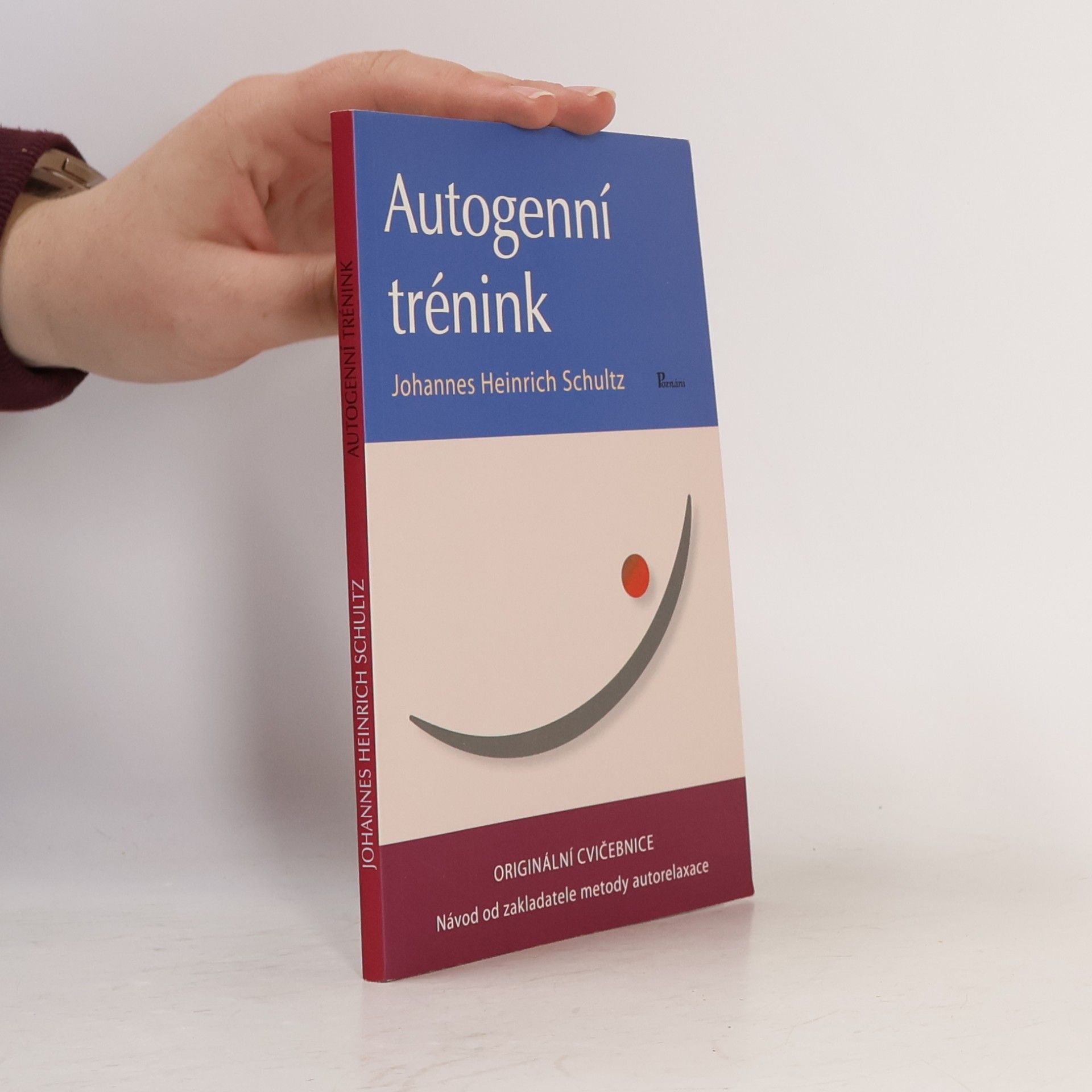 I. H. Schultz Autogenní trénink : originální cvičebnice : návod od zakladatele metody autorelaxace