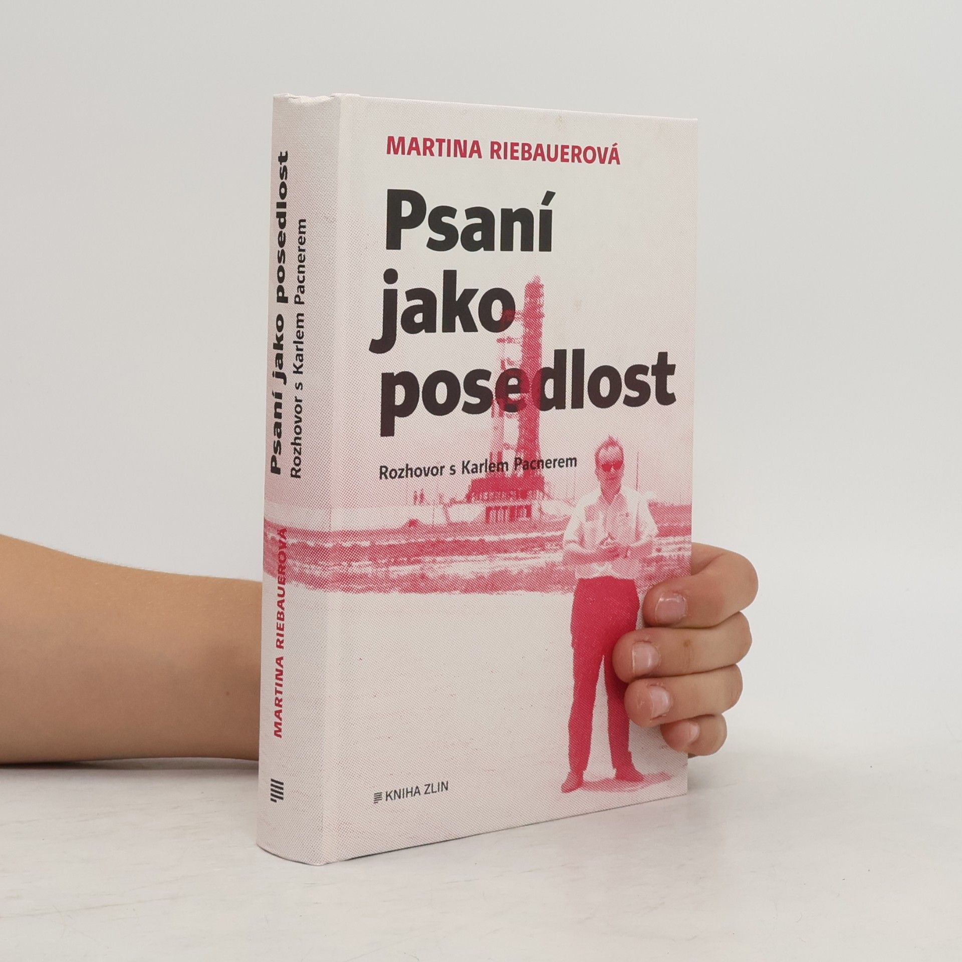 Martina Riebauerová Psaní jako posedlost : rozhovor s Karlem Pacnerem
